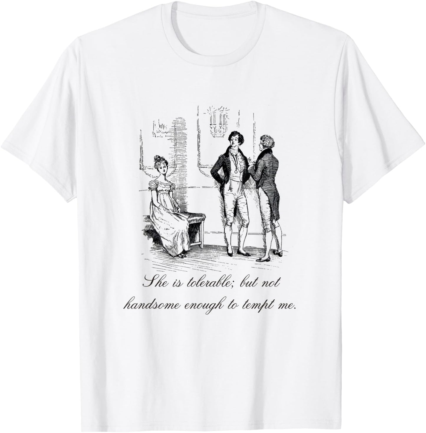Jane Austen Pride and Prejudice She is Tolerable Shirt T-Shirt - T-Shirt | White