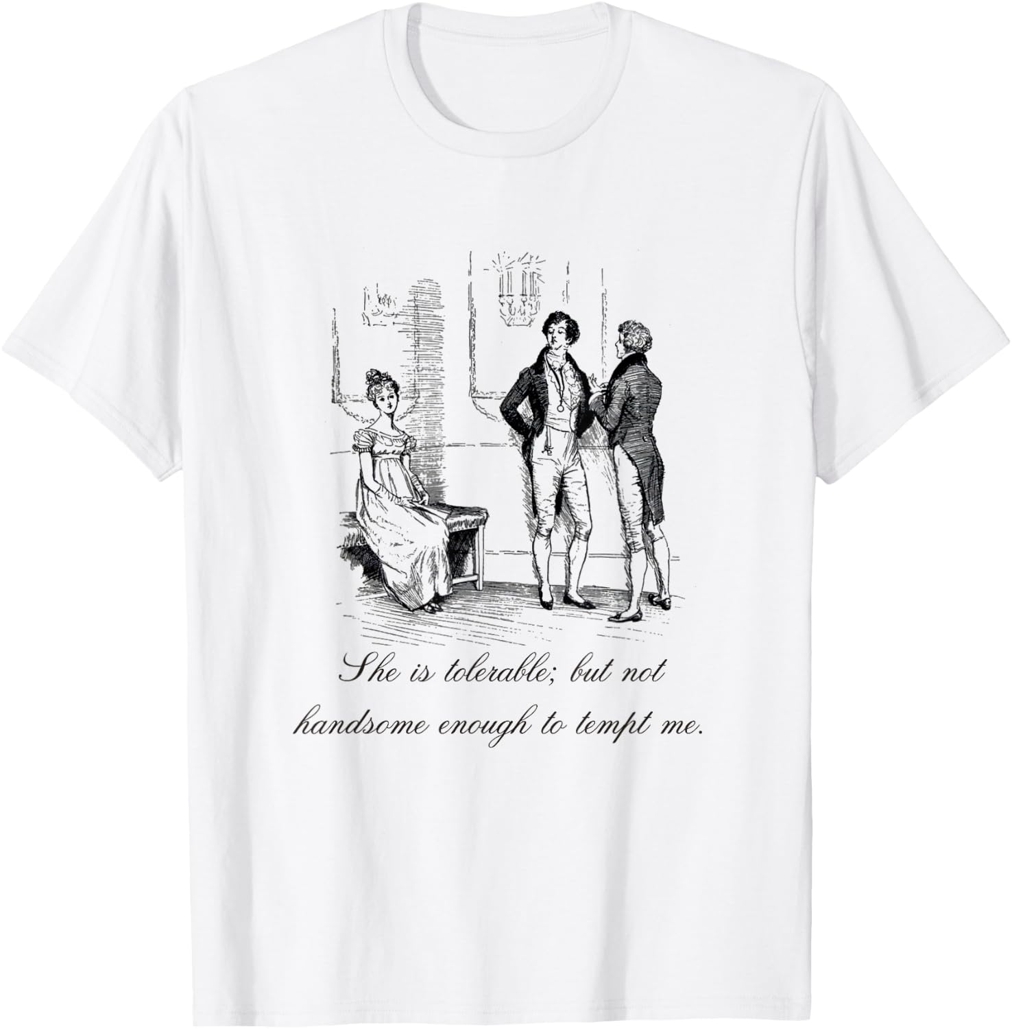 Jane Austen Pride and Prejudice She is Tolerable Shirt T-Shirt - T-Shirt | White
