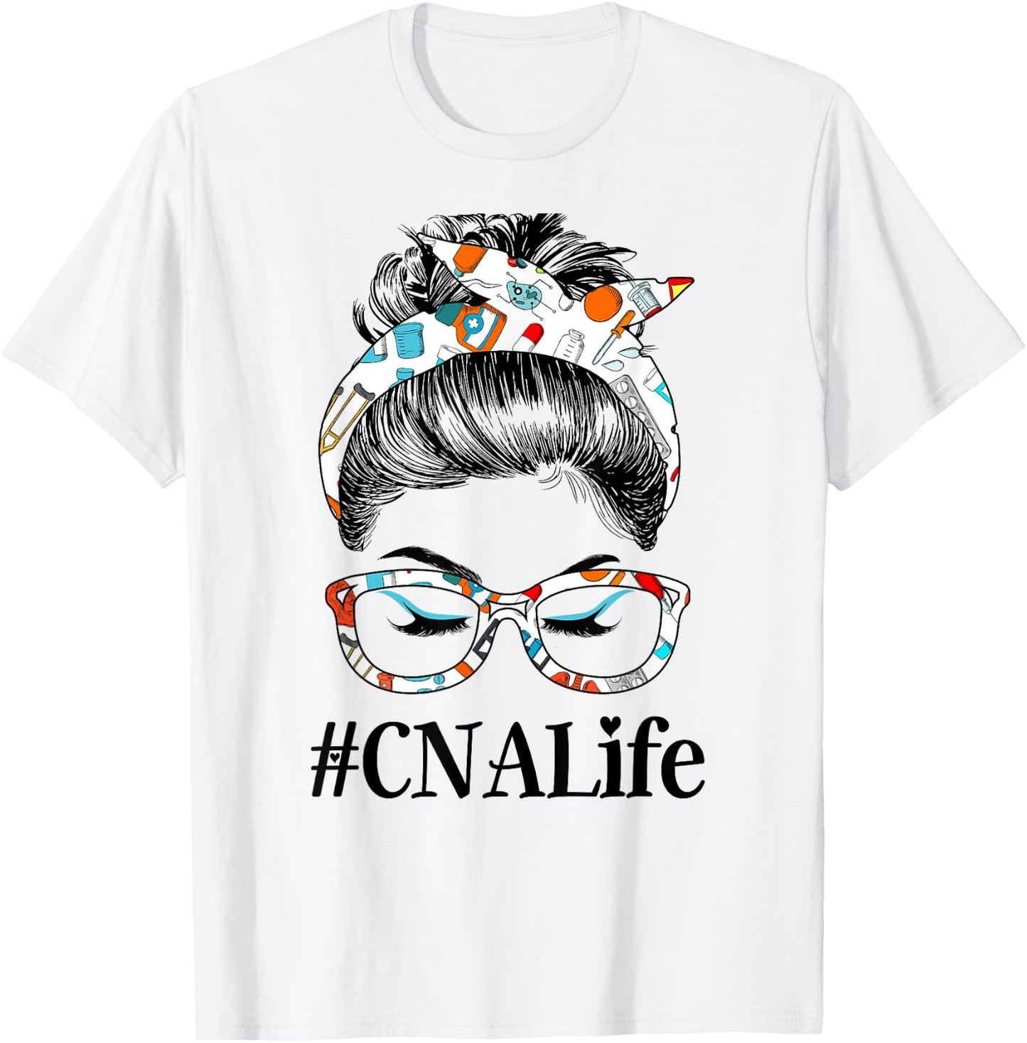 CNA Life Messy Hair Woman Bun Healthcare worker T-Shirt - T-Shirt | White