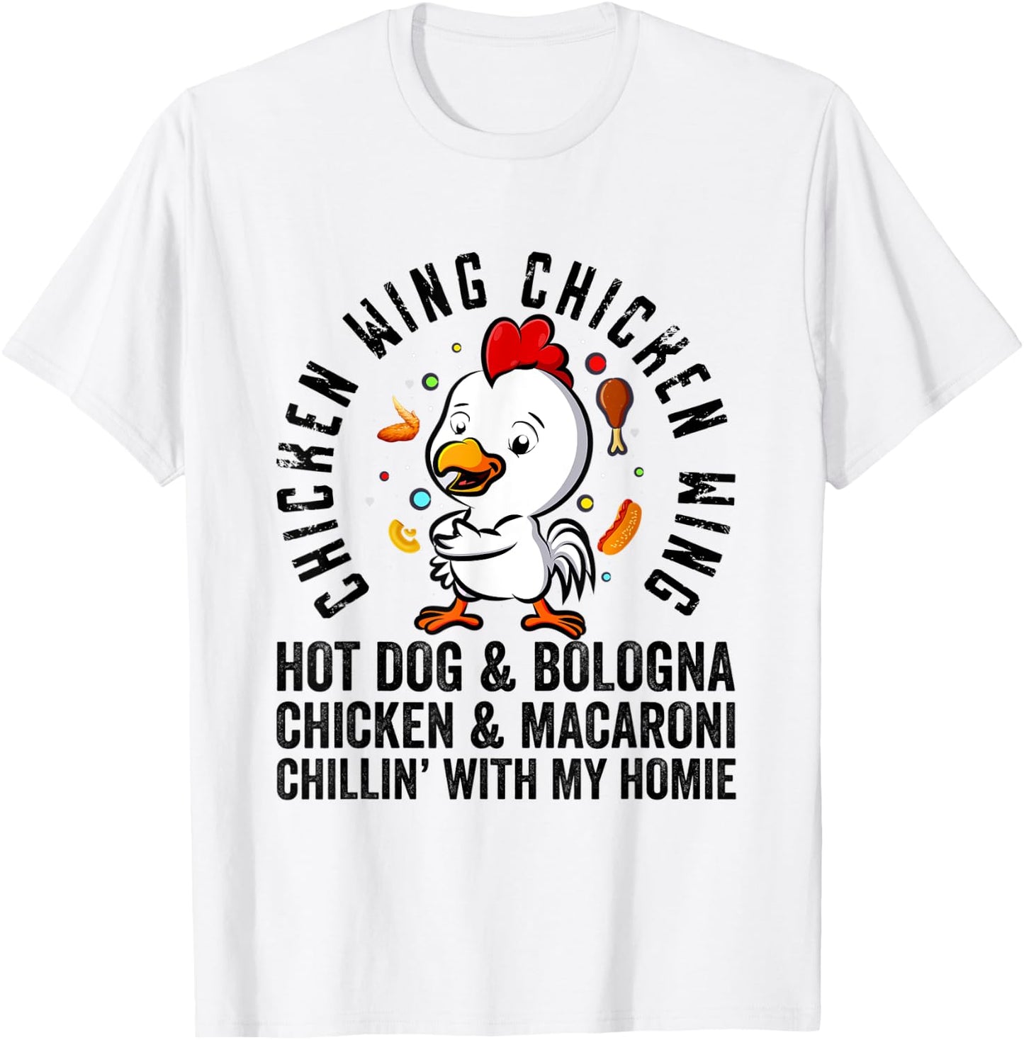 Chicken Wing Chicken Wing Hot Dog and Bologna Shirt Funny T-Shirt - T-Shirt | White