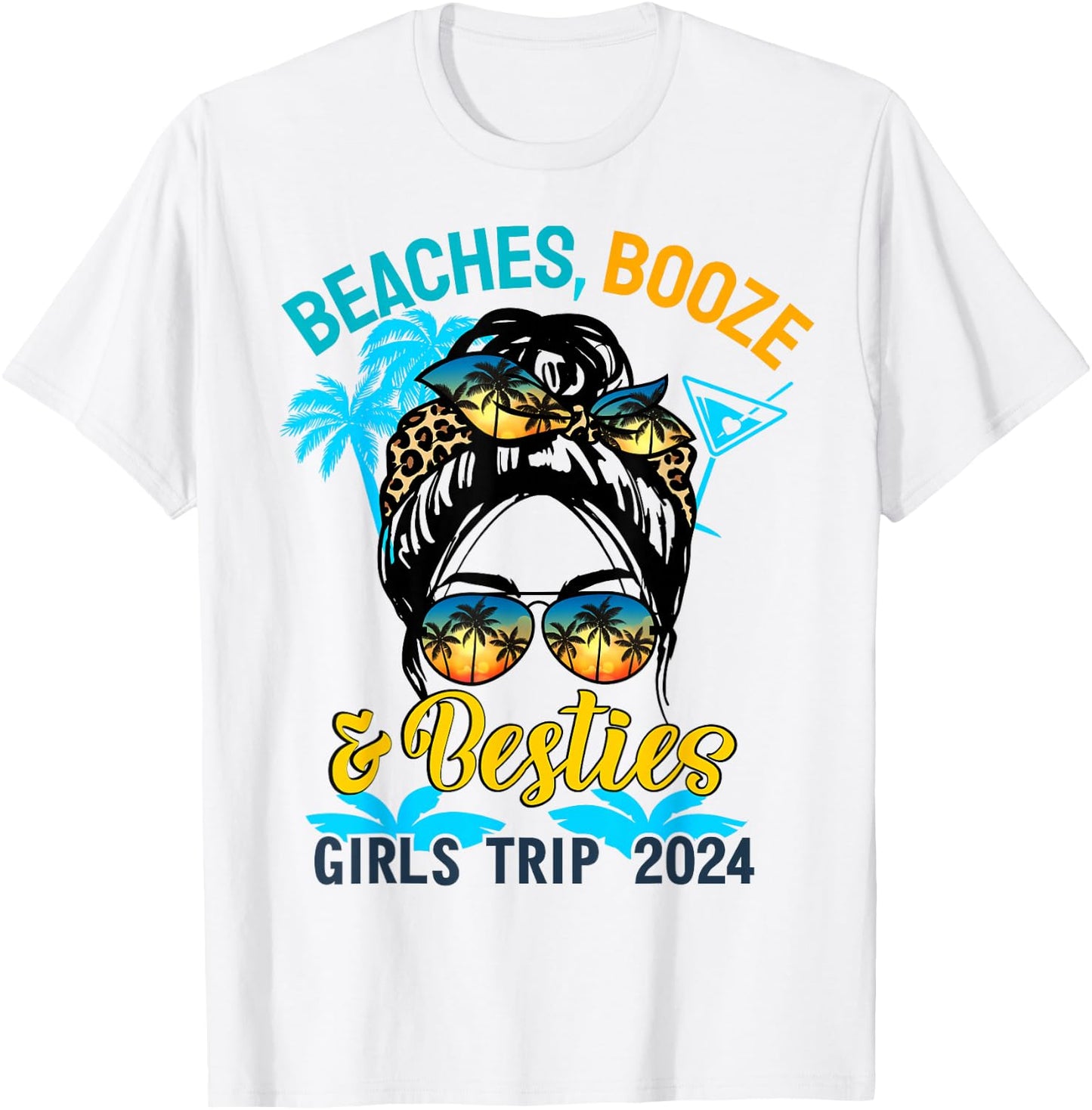 Girls Trip 2024 For Weekend Beaches Booze And Besties T-Shirt - T-Shirt | White