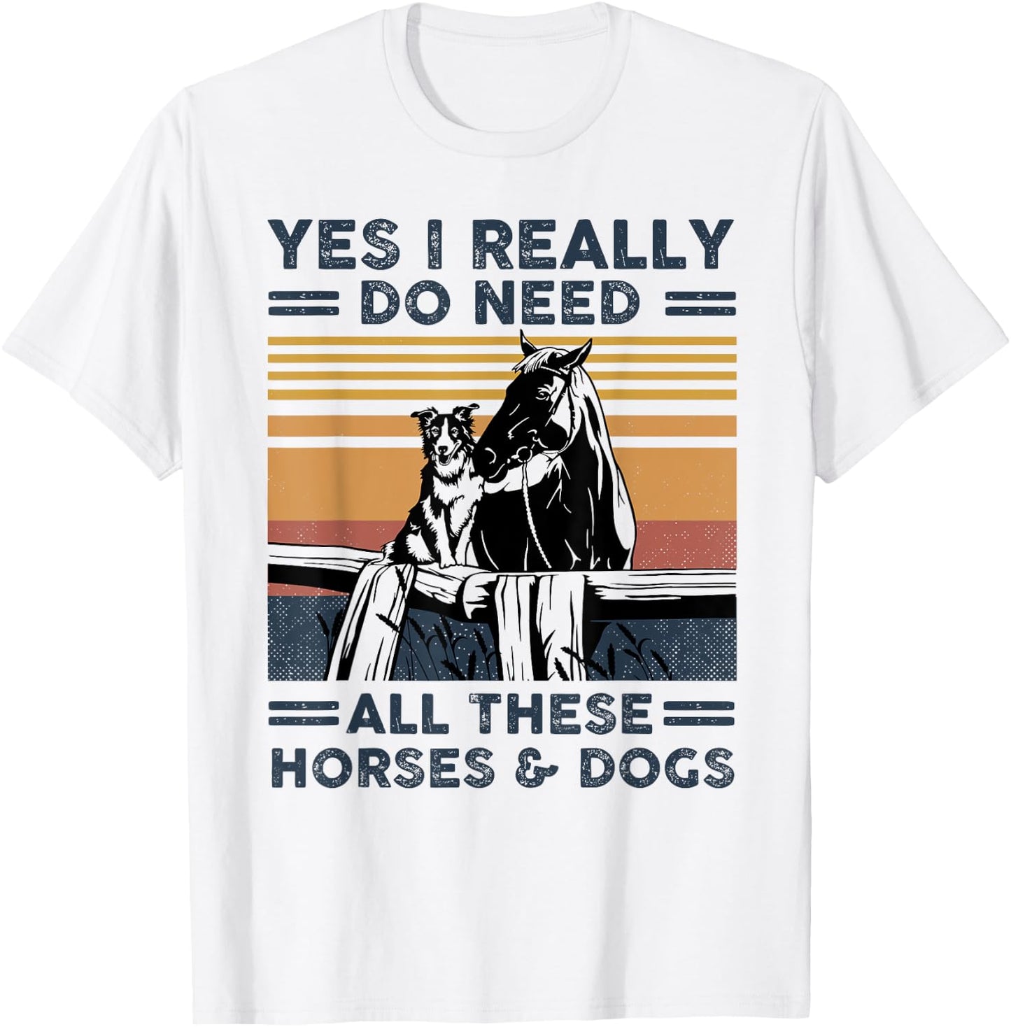 Yes I really do need all these horses and dogs vintage T-Shirt - T-Shirt | White