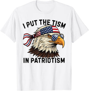 I Put The Tism in Patriotism Retro Eagle USA Flag 4th July T-Shirt - T-Shirt | White