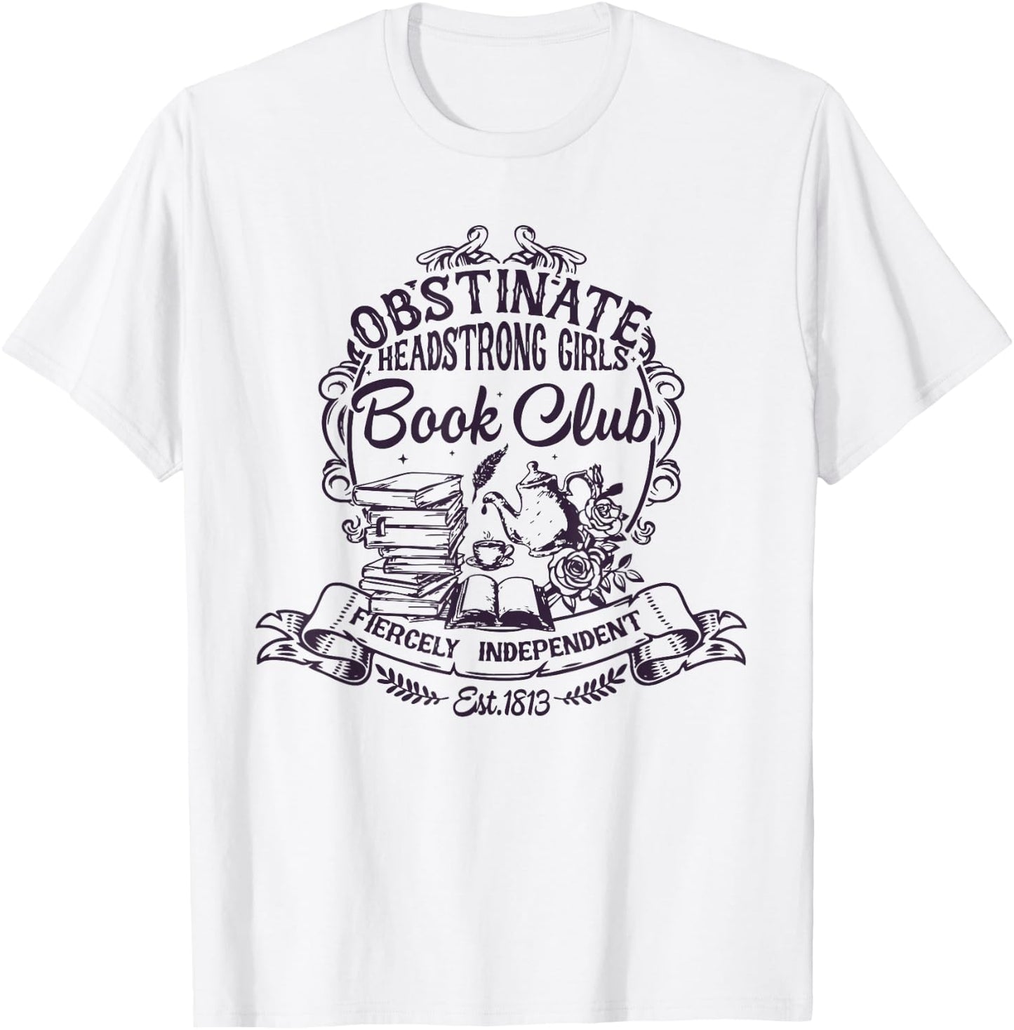 Jane Austen Obstinate Headstrong Girls Book Club T-Shirt - T-Shirt | White