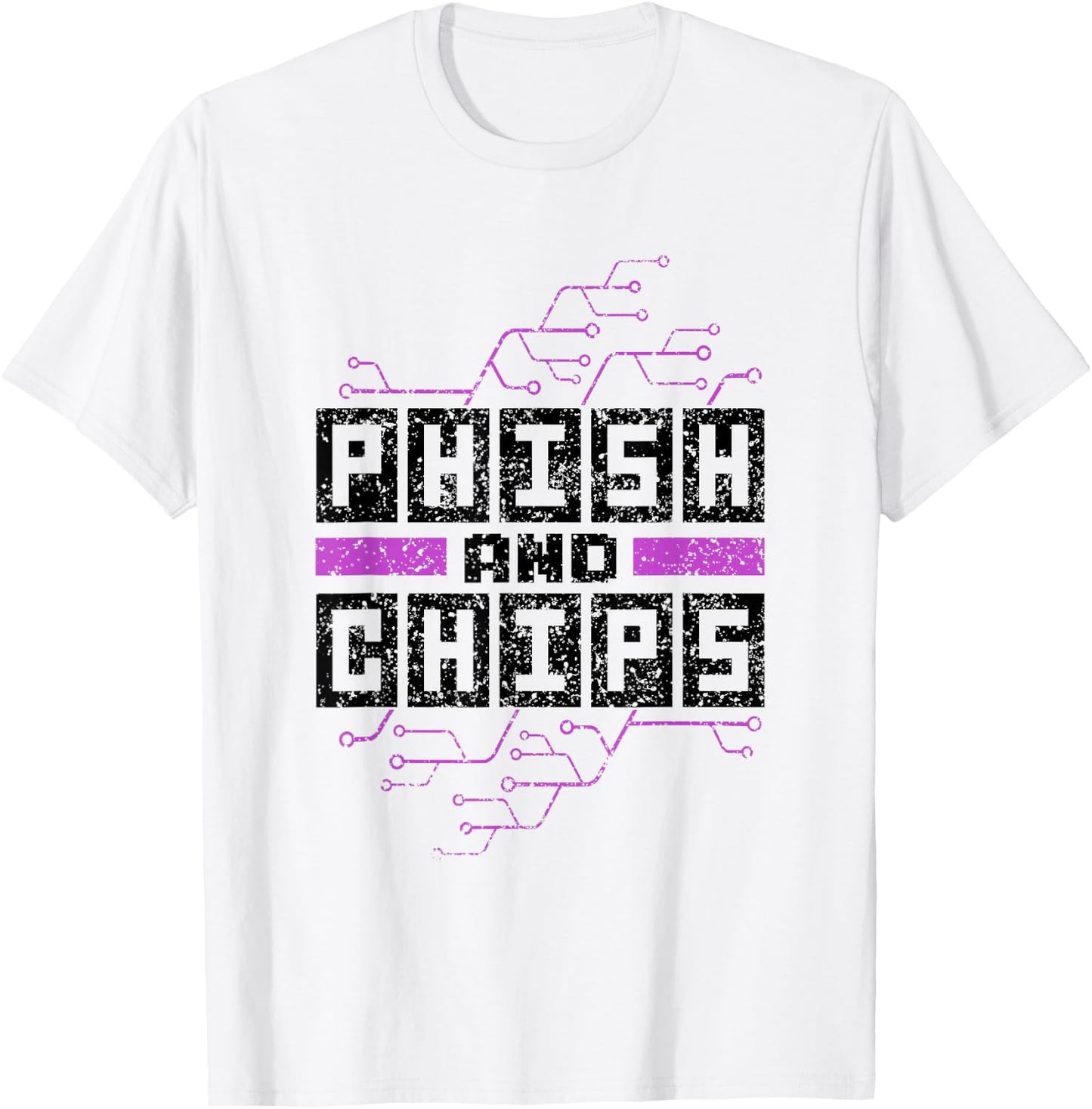 Phish And Chips Hacker Hacking Computer It Hack T-Shirt - T-Shirt | White