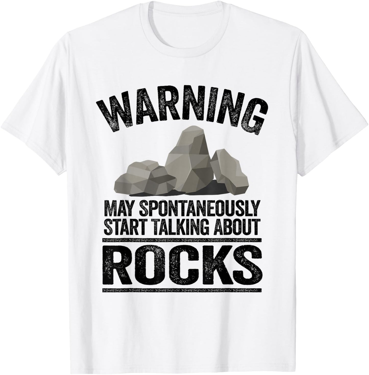 Warning May Spontaneously Start Talking About Rocks Geology T-Shirt - T-Shirt | White