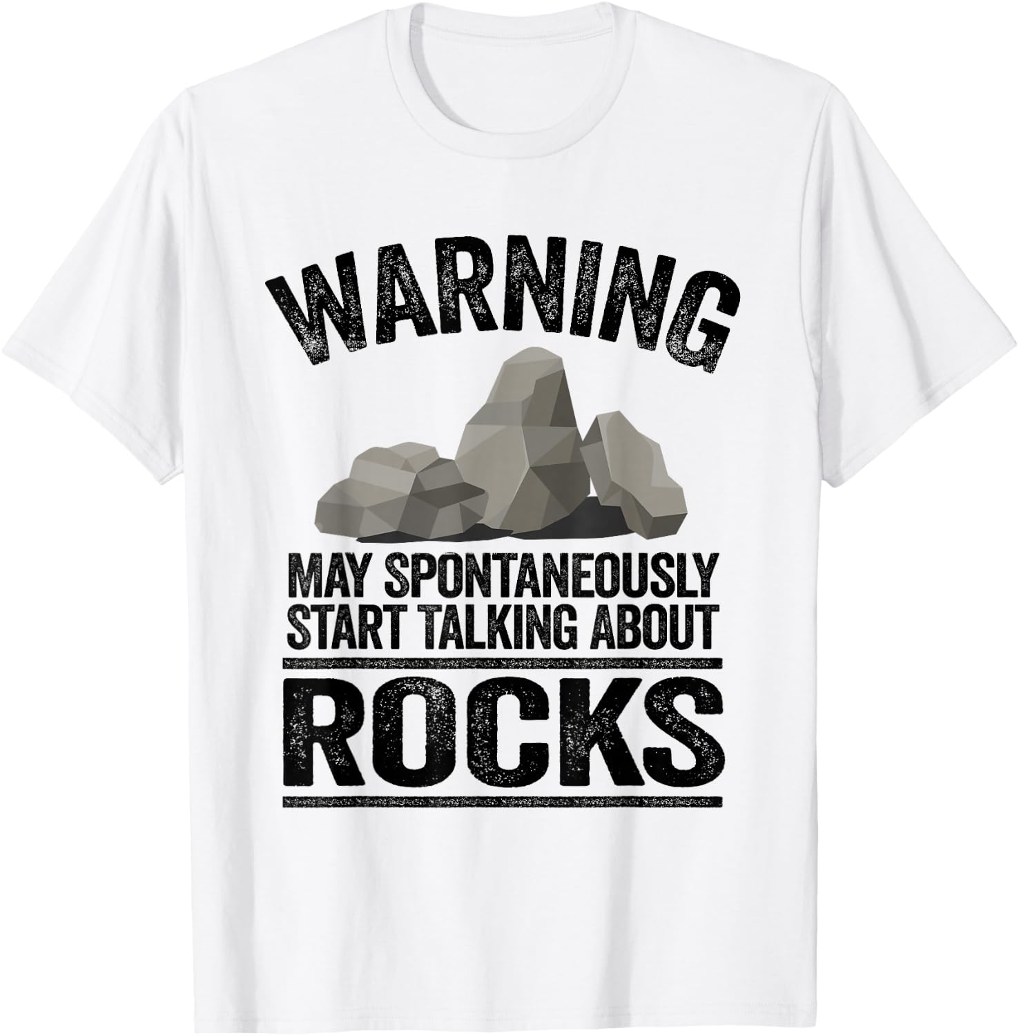 Warning May Spontaneously Start Talking About Rocks Geology T-Shirt - T-Shirt | White
