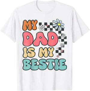 My Dad Is My Bestie Funny Cute Family Dad to Daughter T-Shirt - T-Shirt | White