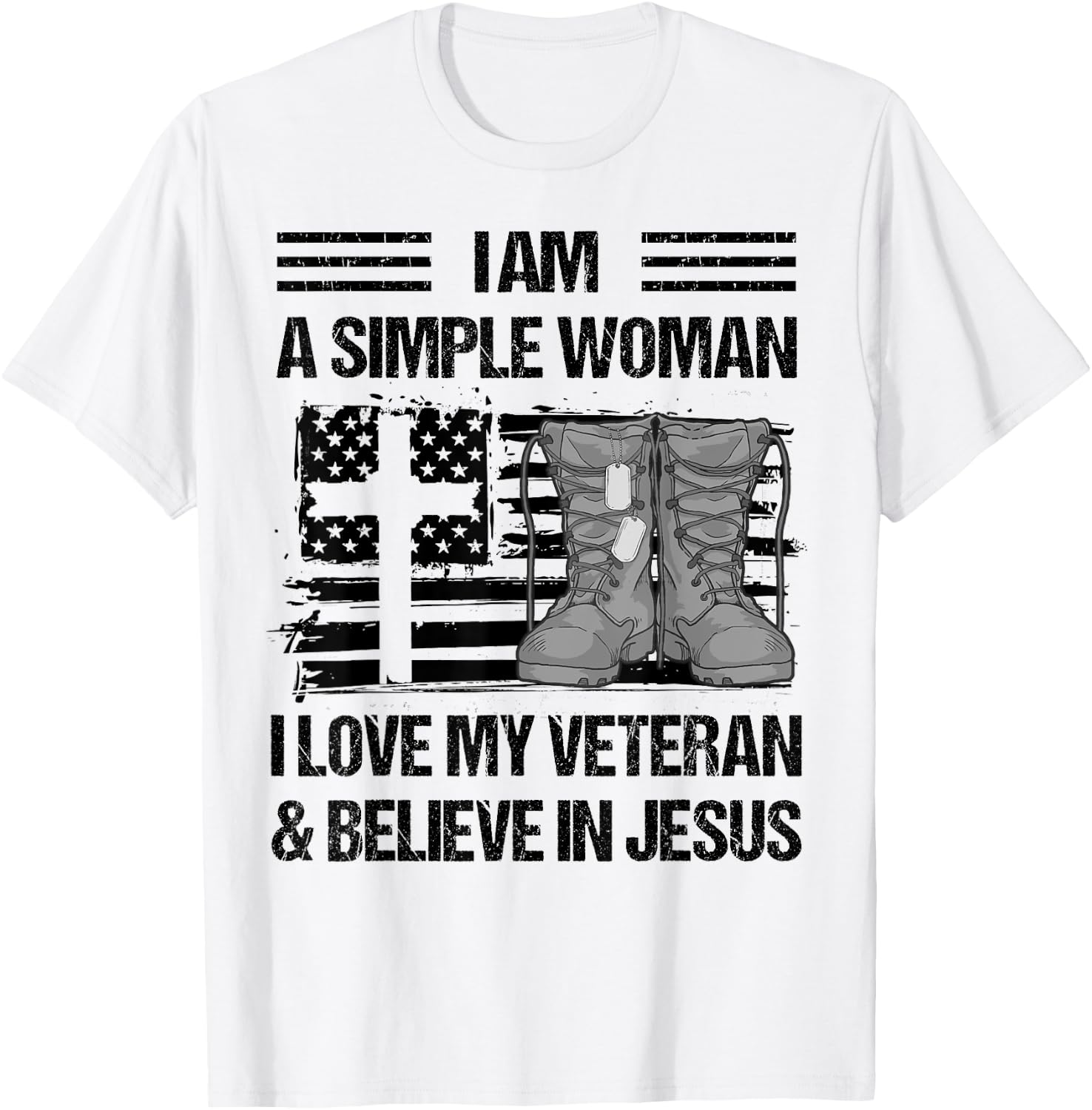 I Am A Simple Woman I Love My Veteran And Believe In Jesus T-Shirt - T-Shirt | White