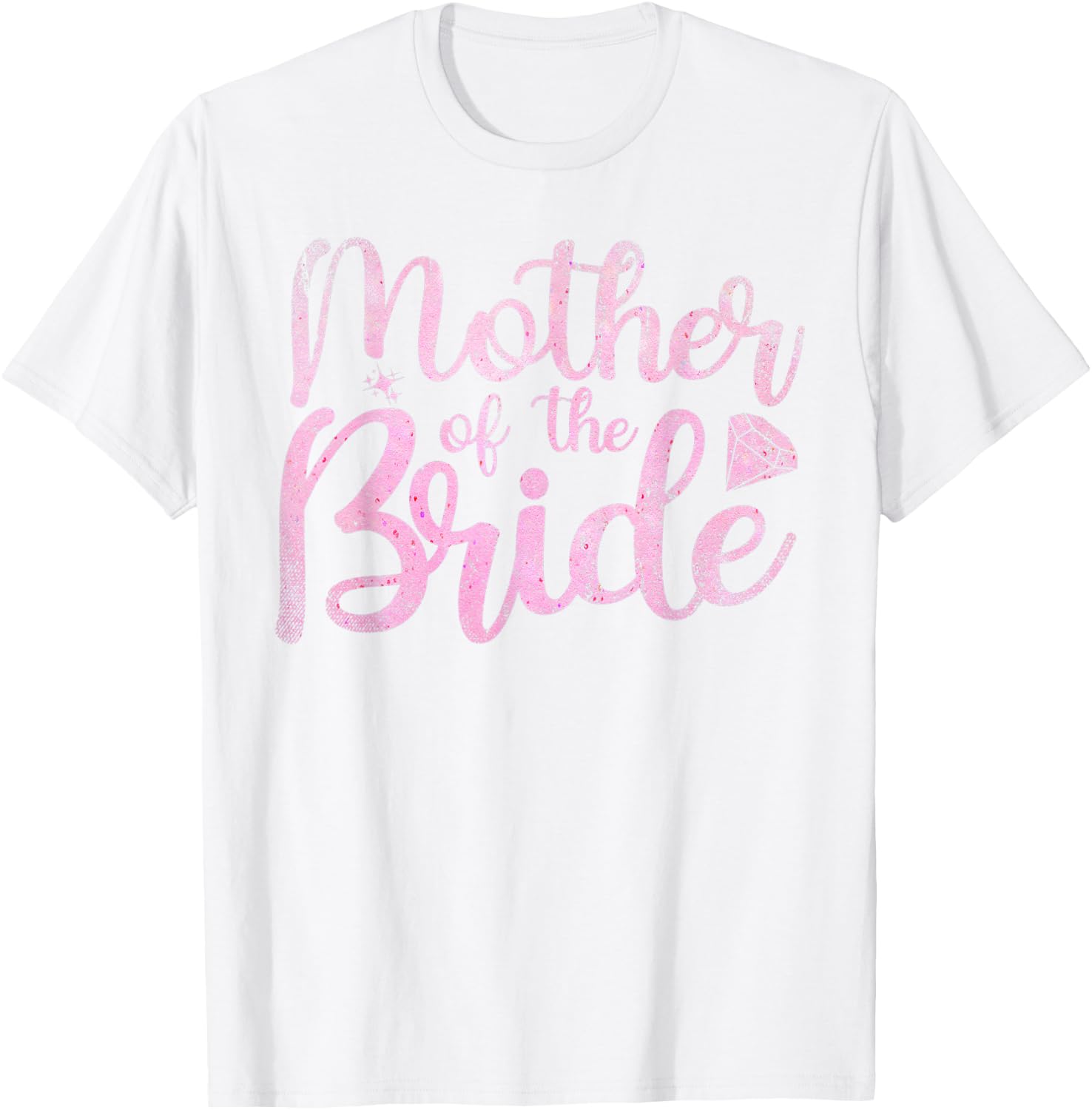 Mother Of The Bride Mom Bride Party Bridal Shower Bride T-Shirt - T-Shirt | White