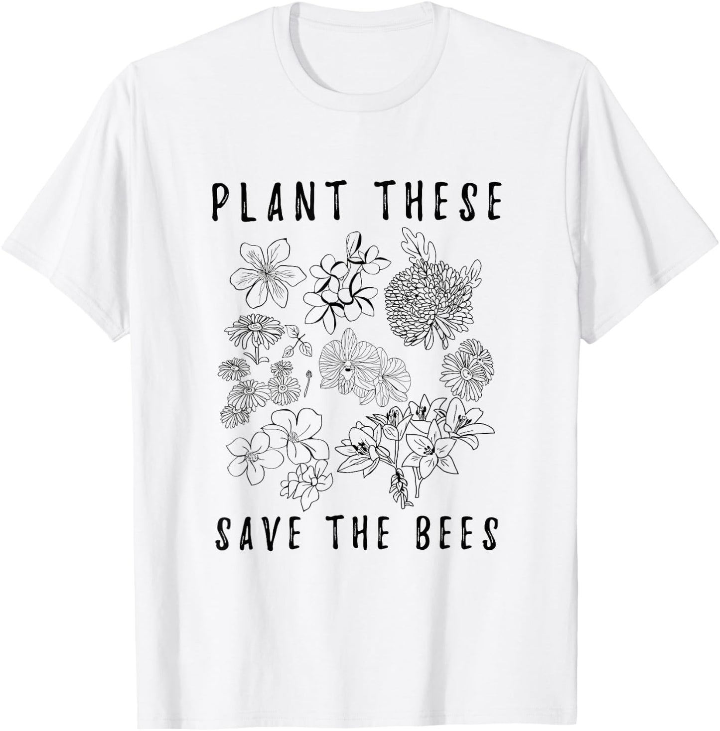 Plant These Save The Bees - Environment Flower Save The Bees T-Shirt - T-Shirt | White