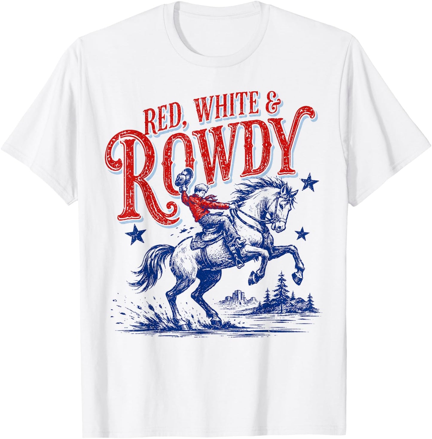 Red White and Rowdy Patriotic Cowboy Cowgirl 4th of July T-Shirt - T-Shirt | White
