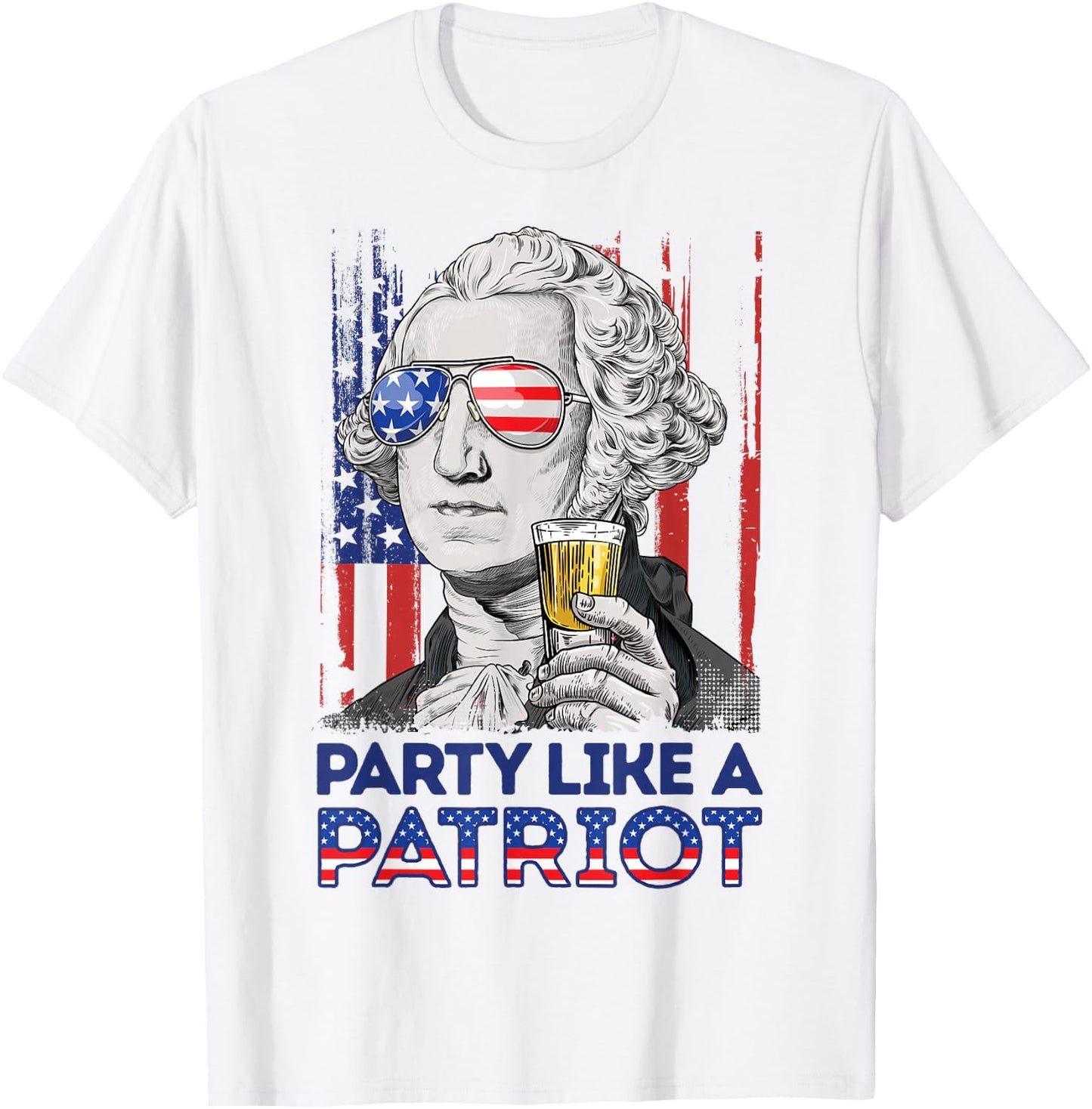 George Washington 4th Of July Party Like A Patriot Men Women T-Shirt - T-Shirt | White