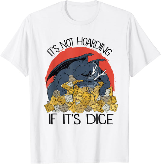 Vintage It's Not Hoarding If It's Dice Dragon T-Shirt - T-Shirt | White