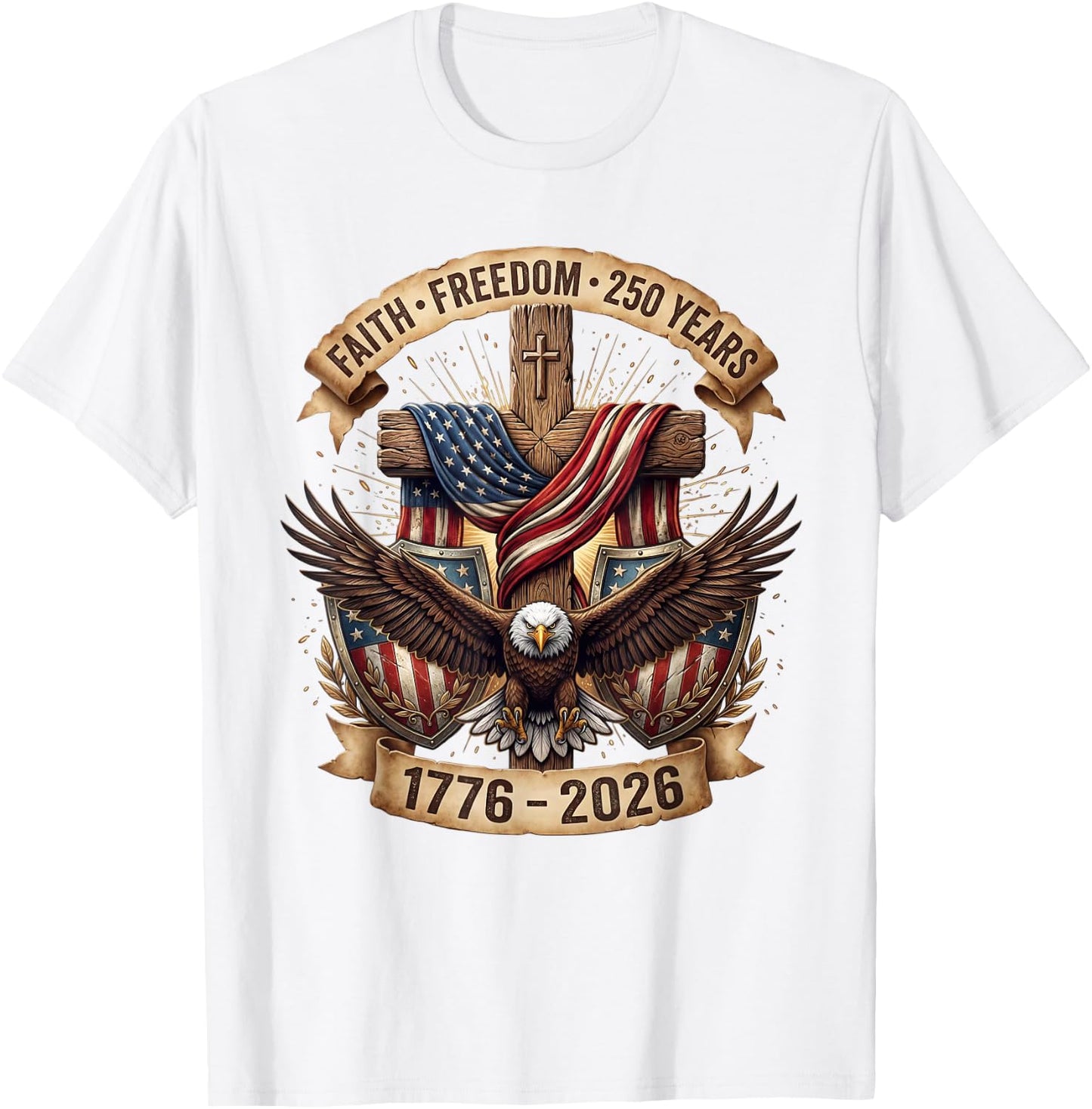 Faith Freedom 250 Years 250th Anniversary USA Independence T-Shirt - T-Shirt | White