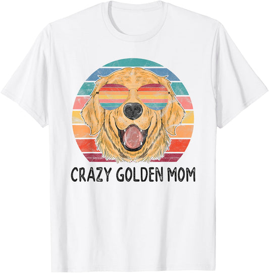 Golden Retriever Dog Mom Gifts Crazy Golden Dog Mom T-Shirt - T-Shirt | White