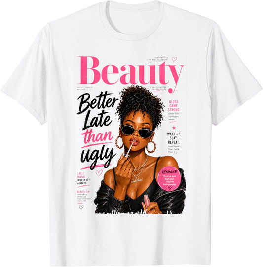 Better Late Than Ugly, Magazine Cover African American Women T-Shirt - T-Shirt | White