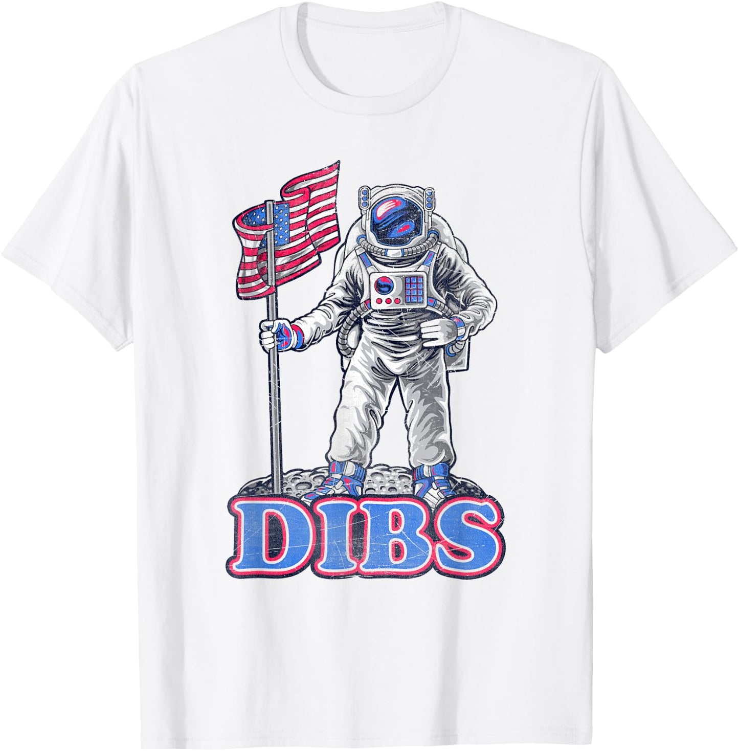 American Flag Astronaut Moon Dibs Red White Blue 4th of July T-Shirt - T-Shirt | White