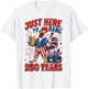 250 Years Just Here to Bang Chicken 1776-2026 4th of July T-Shirt - T-Shirt | White