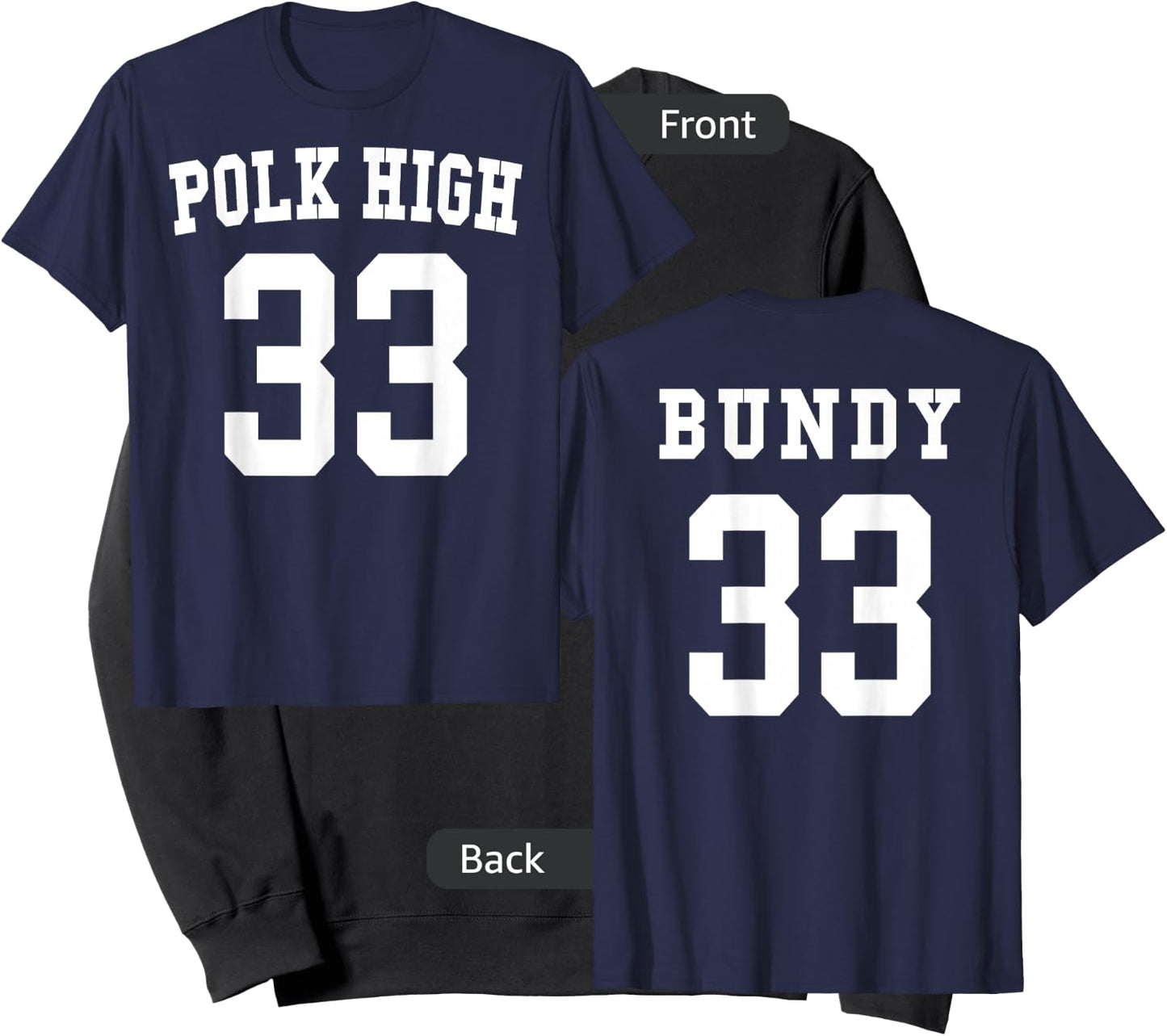 Polk High Football Jersey 33 Bundy - Front & Back Sweatshirt - Sweatshirt | Black