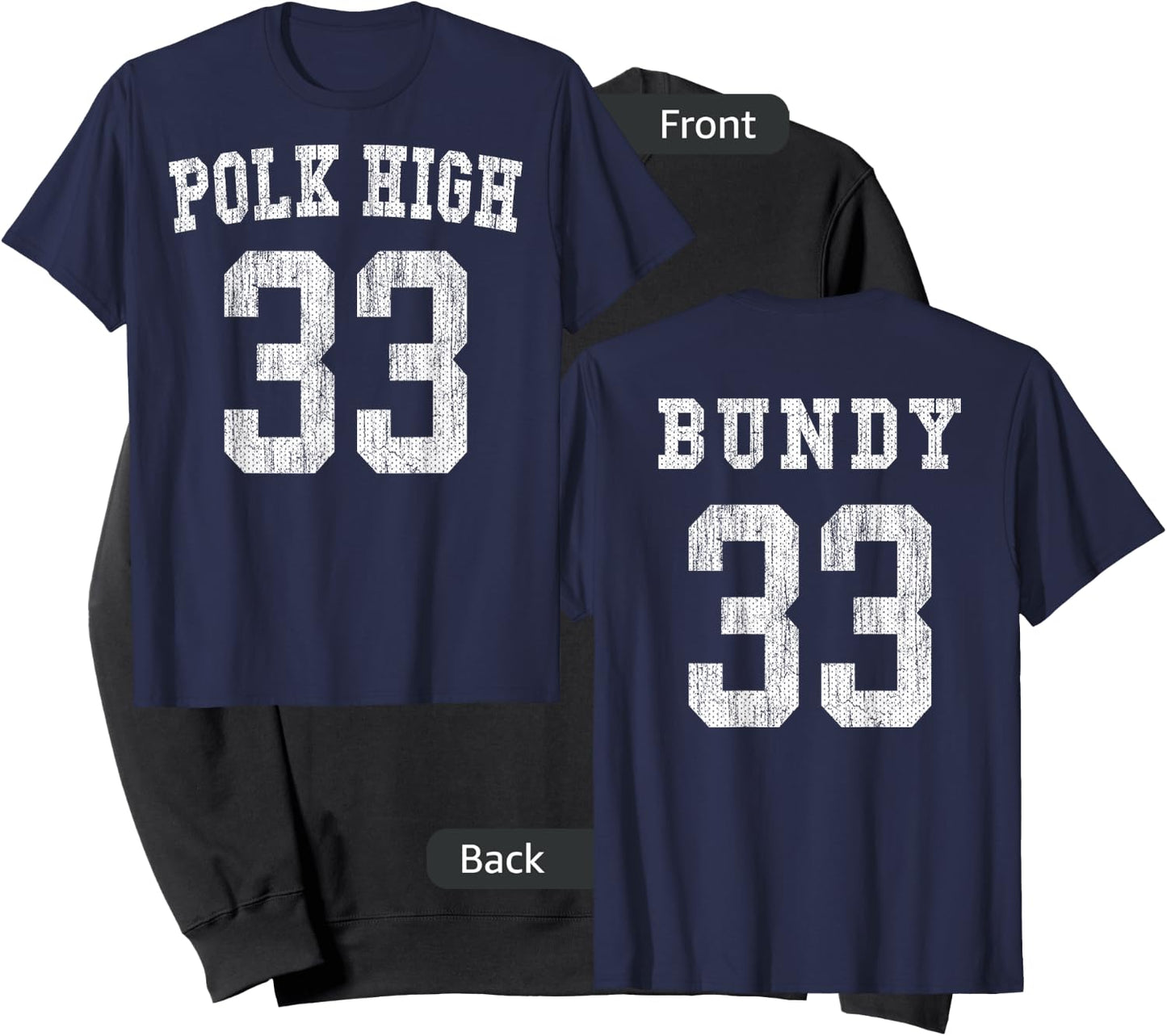 Polk High Football 33 Bundy No Maam - Aged Front & Back Sweatshirt - Sweatshirt | Black