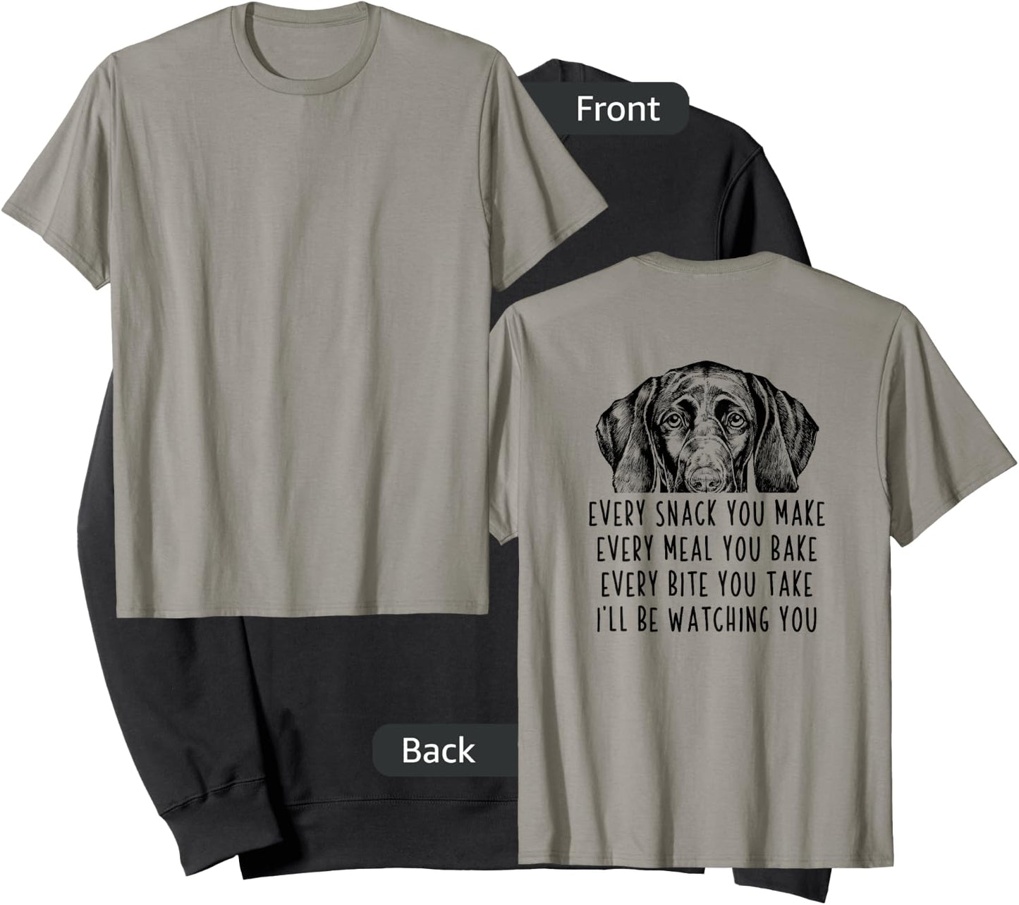 Every snack you make Every meal you bake GSP (Back Print) Sweatshirt - Sweatshirt | Black