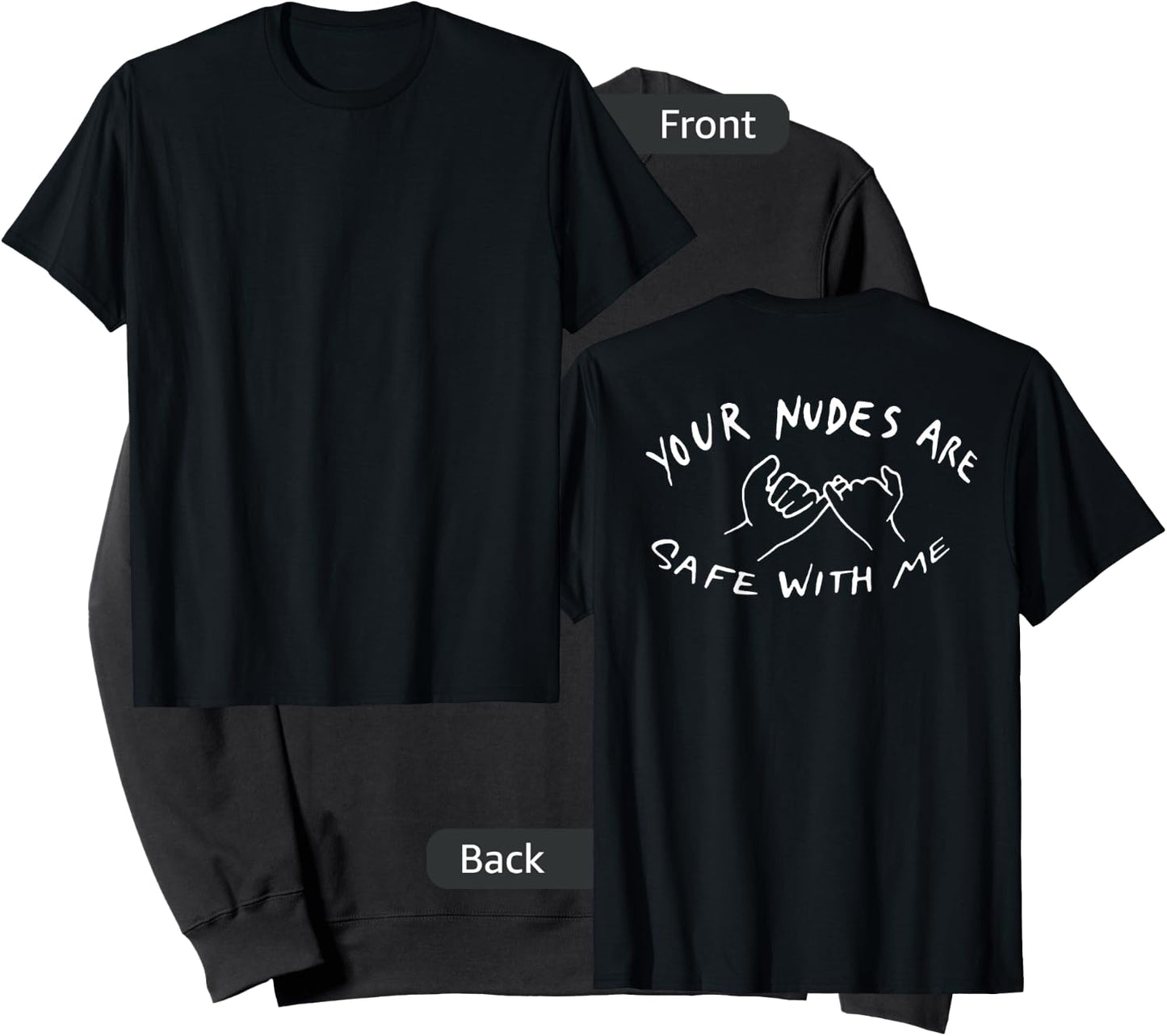 Your Nudes Are Safe With Me (on back) Sweatshirt - Sweatshirt | Black
