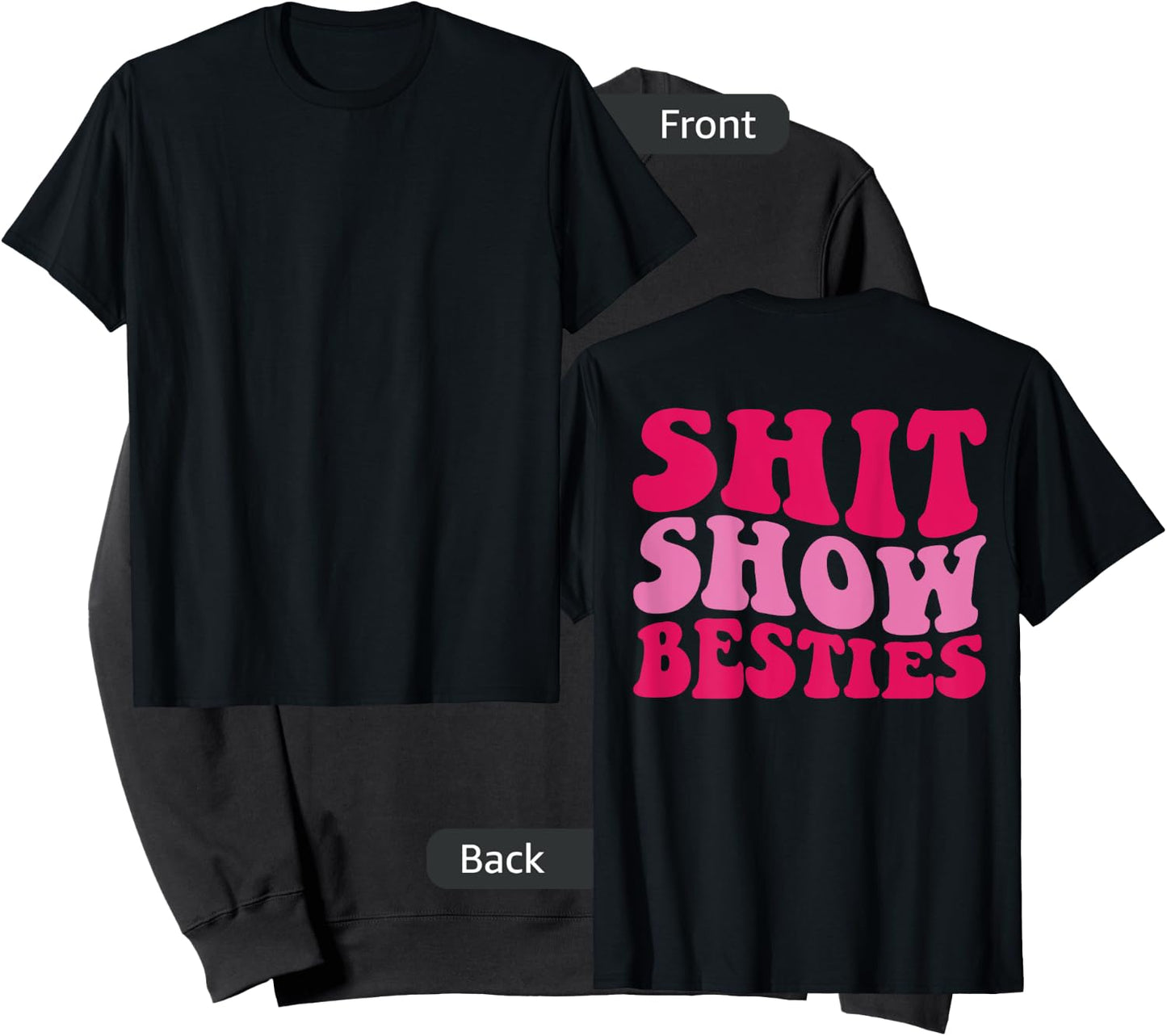 Shit Show Besties on back Sweatshirt - Sweatshirt | Black
