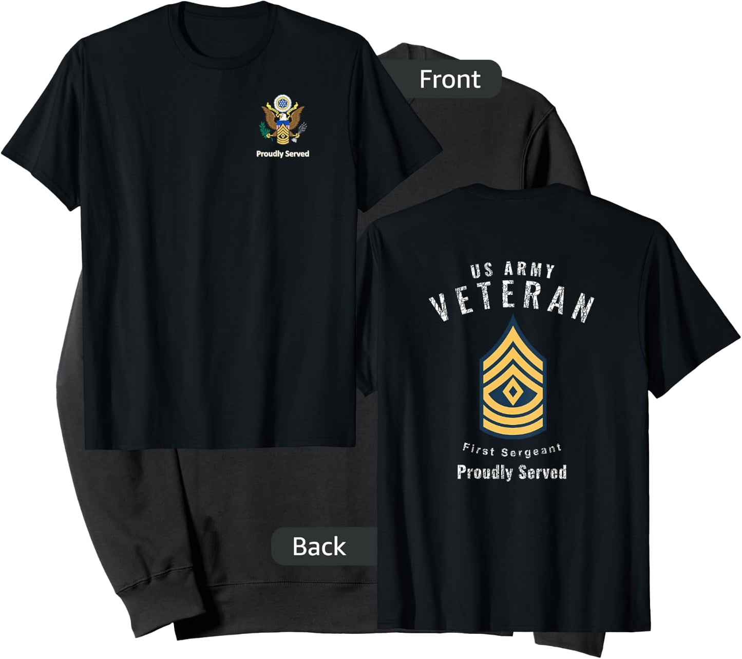 Proudly Served Veteran Army 1SG Shirt Sweatshirt - Sweatshirt | Black