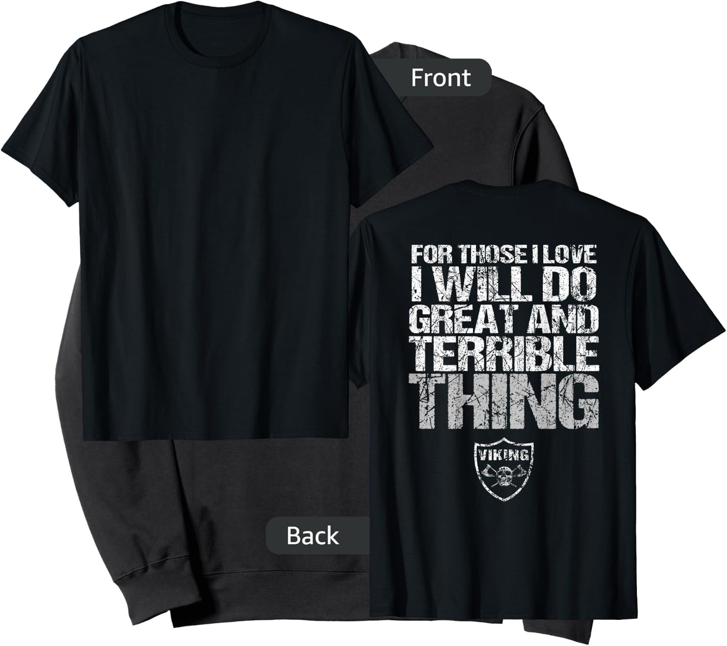 For Those I Love I Will Do Great And Terrible Things Norse Sweatshirt - Sweatshirt | Black