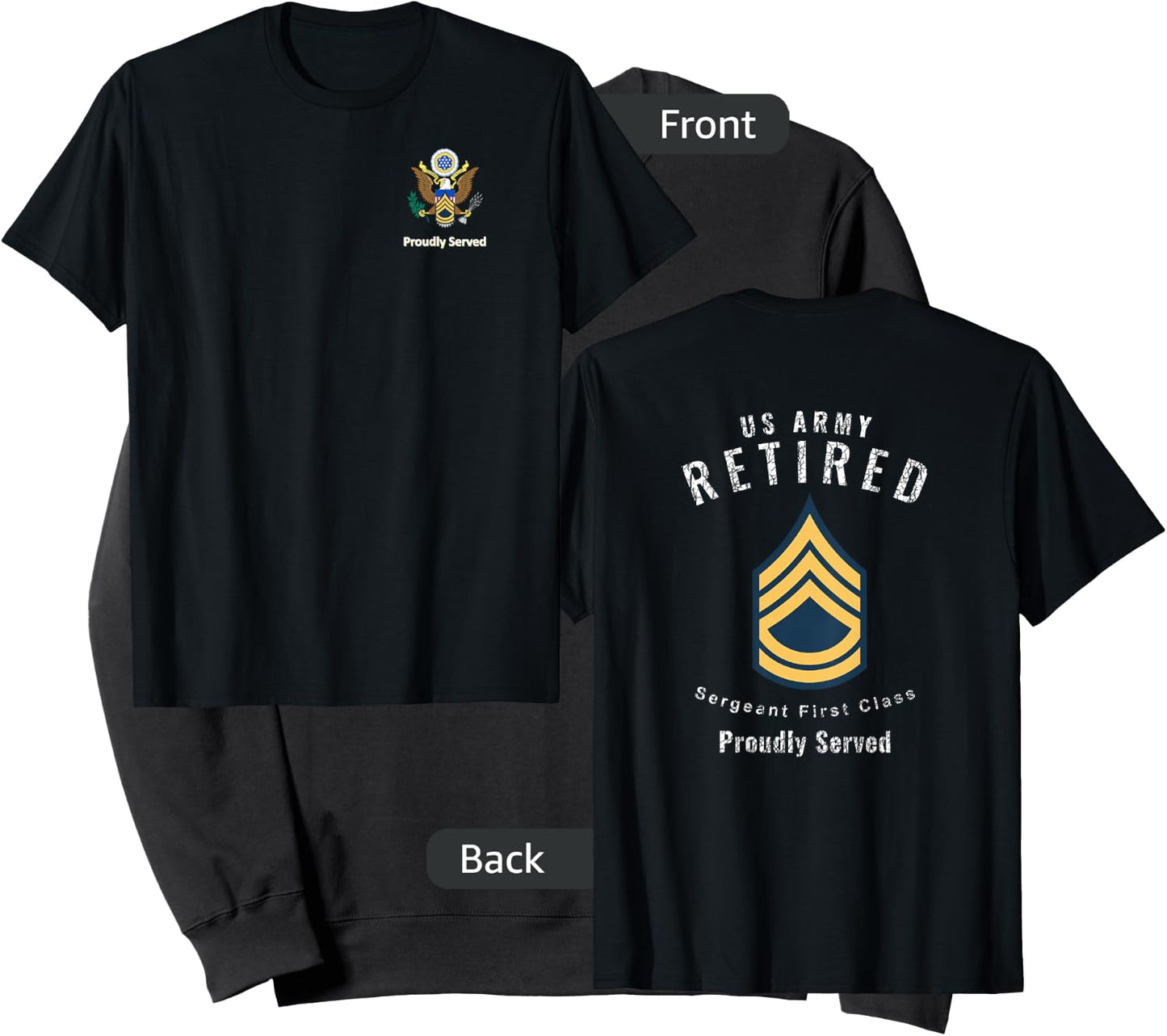 Proudly Served Retired Army SFC Shirt Sweatshirt - Sweatshirt | Black