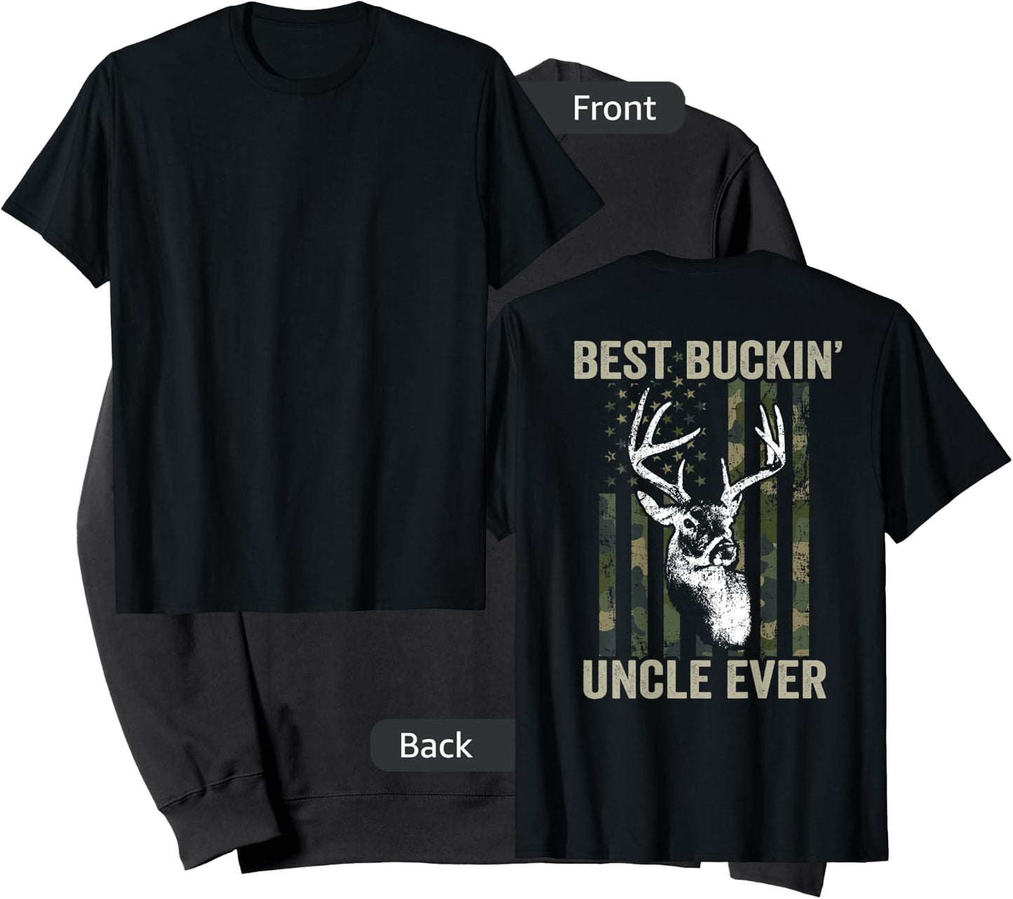 Best Buckin Uncle Ever - Whitetail Buck Deer USA - ON BACK Sweatshirt - Sweatshirt | Black