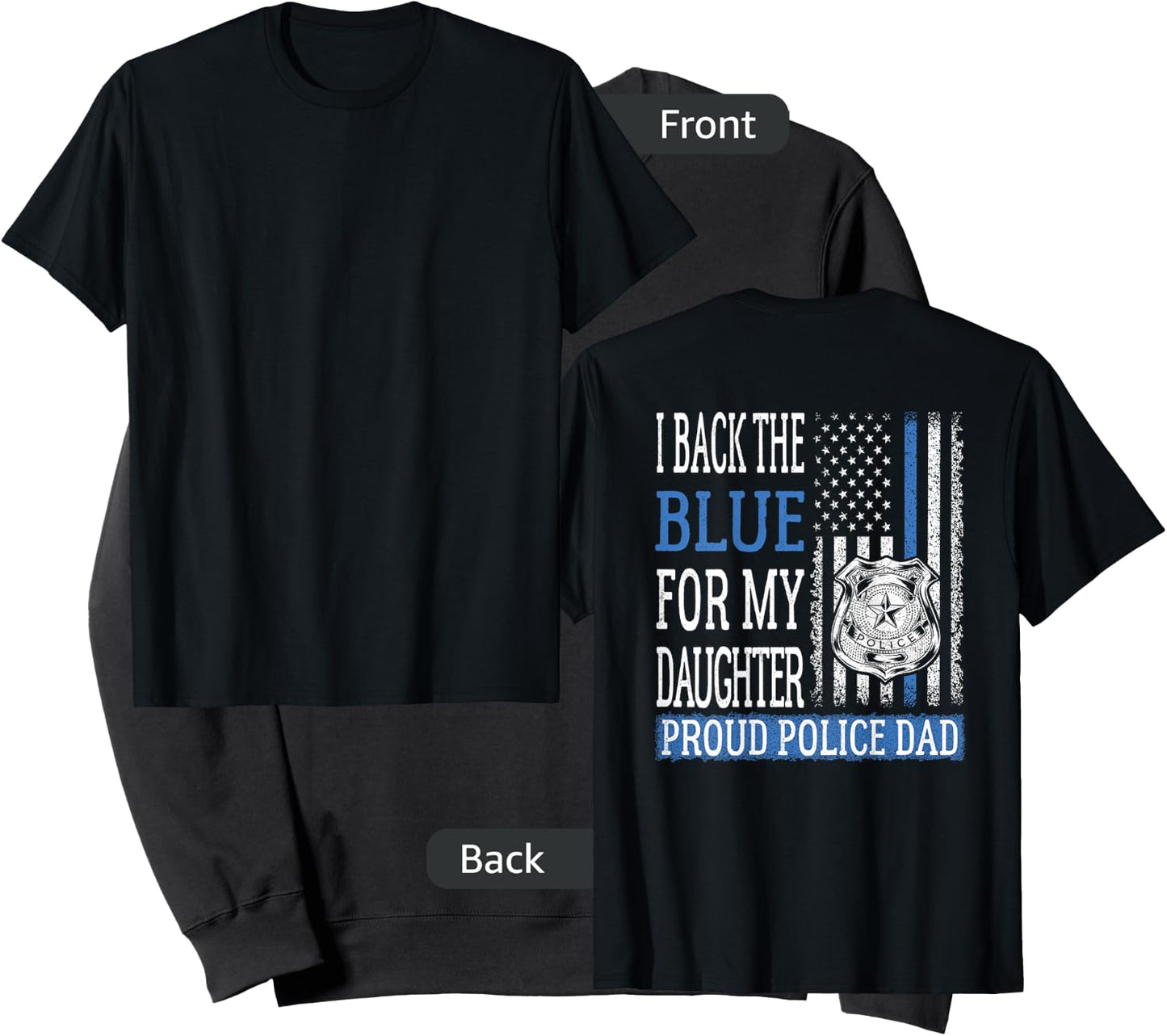 I Back The Blue For My Daughter Proud Police Dad Cop Father Sweatshirt - Sweatshirt | Black