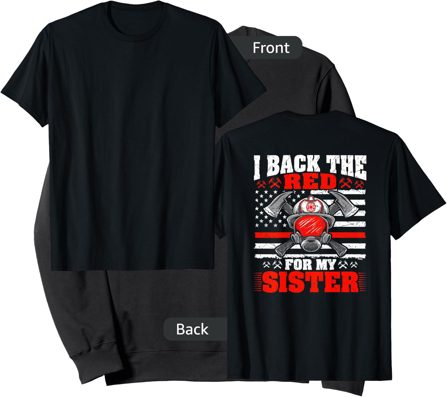 I Back The Red For My Sister Firefighter Proud Fire Sibling Sweatshirt - Sweatshirt | Black