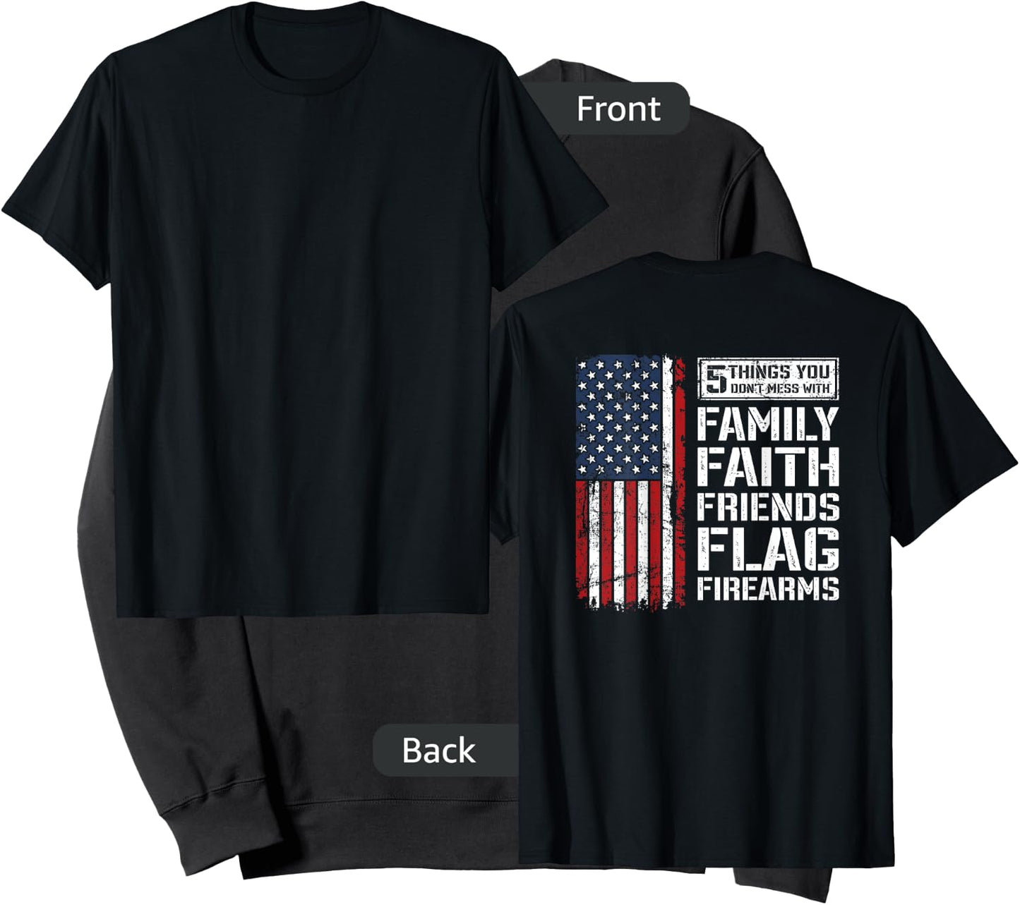 Don't Mess With Family Faith Friends Flag Firearms - ON BACK Sweatshirt - Sweatshirt | Black