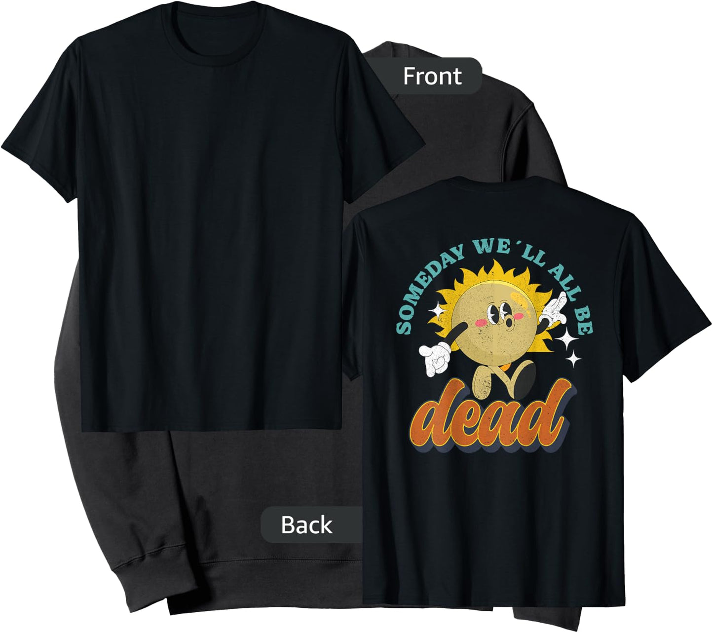 RETRO BACK PRINT Existential Dread Someday We'll All Be Dead Sweatshirt - Sweatshirt | Black