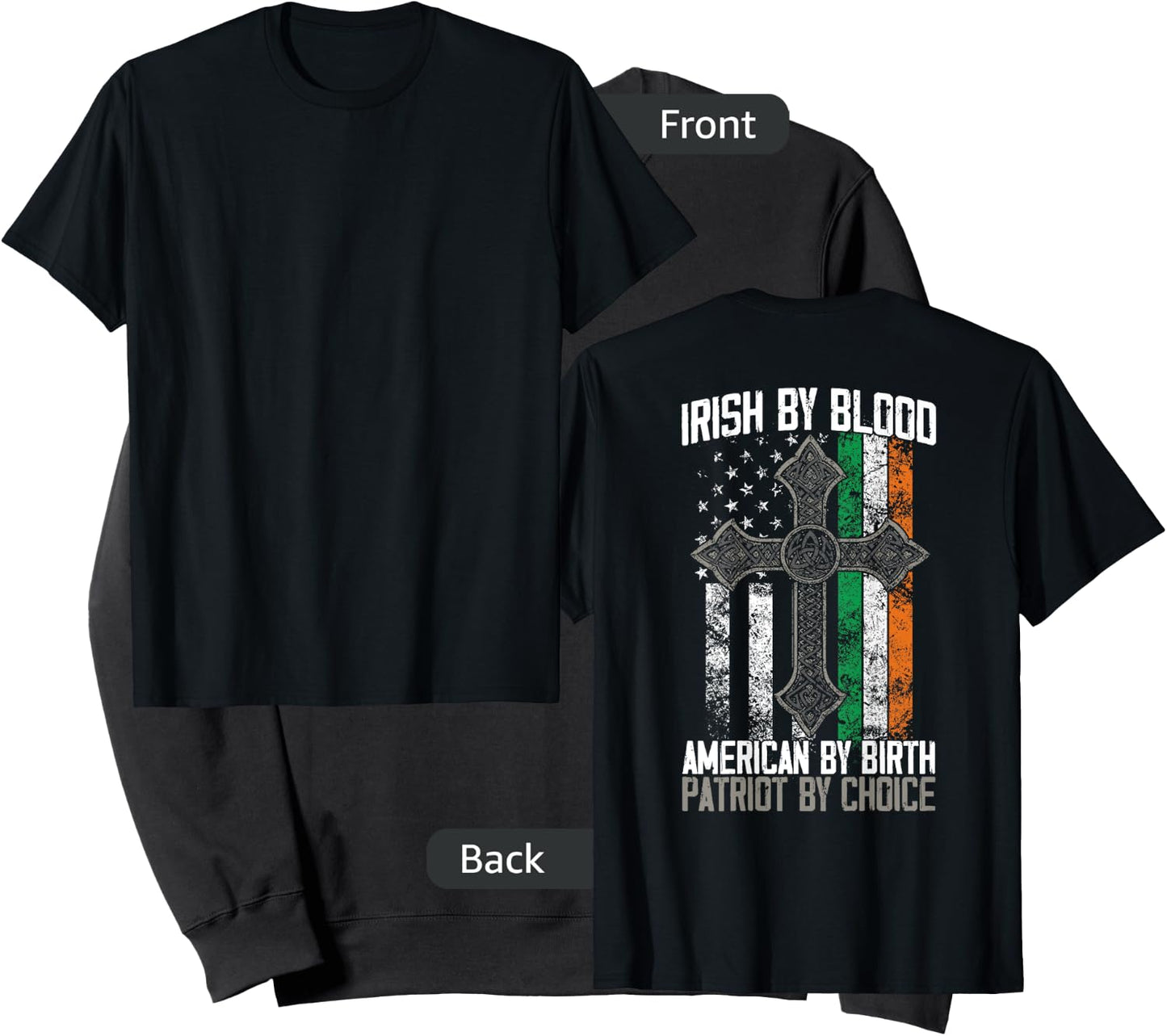 Irish By Blood American By Birth Patriot By Choice on back Sweatshirt - Sweatshirt | Black