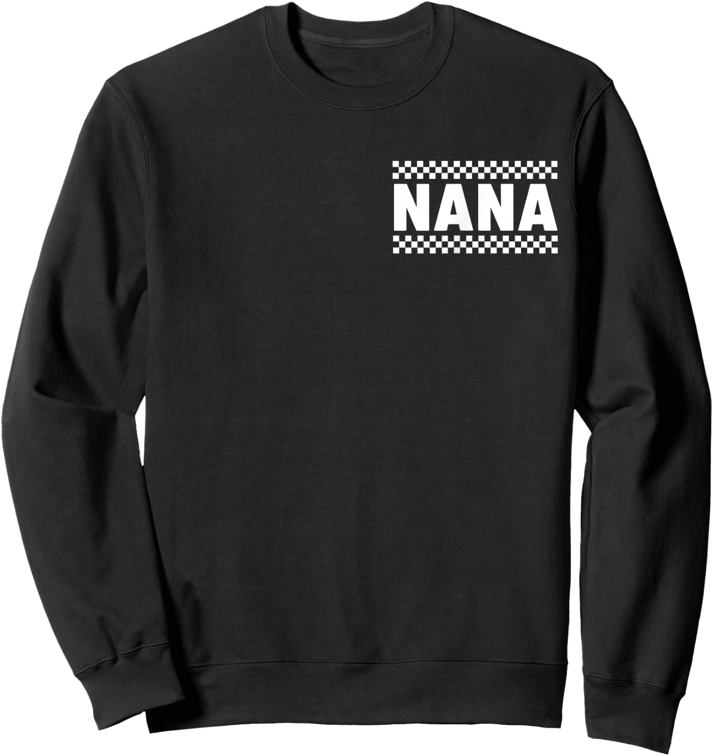 Nana Hosting Race Car Pit Crew Checkered Birthday Party Cool Sweatshirt - Sweatshirt | Black