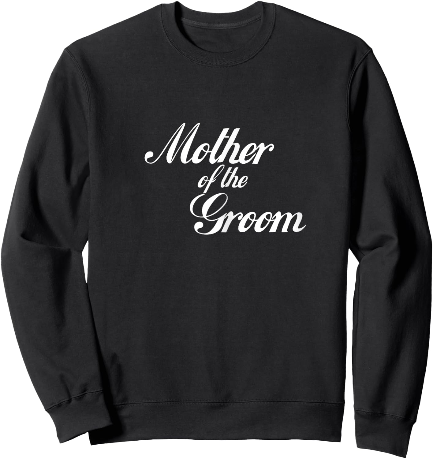 Mother Of The Groom Sweatshirt - Sweatshirt | Black