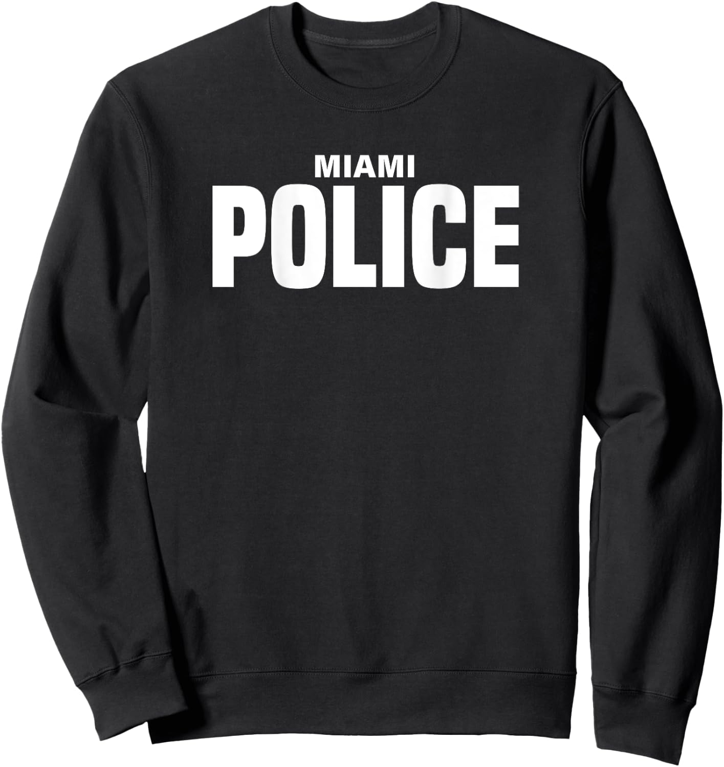 City of Miami Police Officer Florida Policeman Uniform Duty Sweatshirt - Sweatshirt | Black