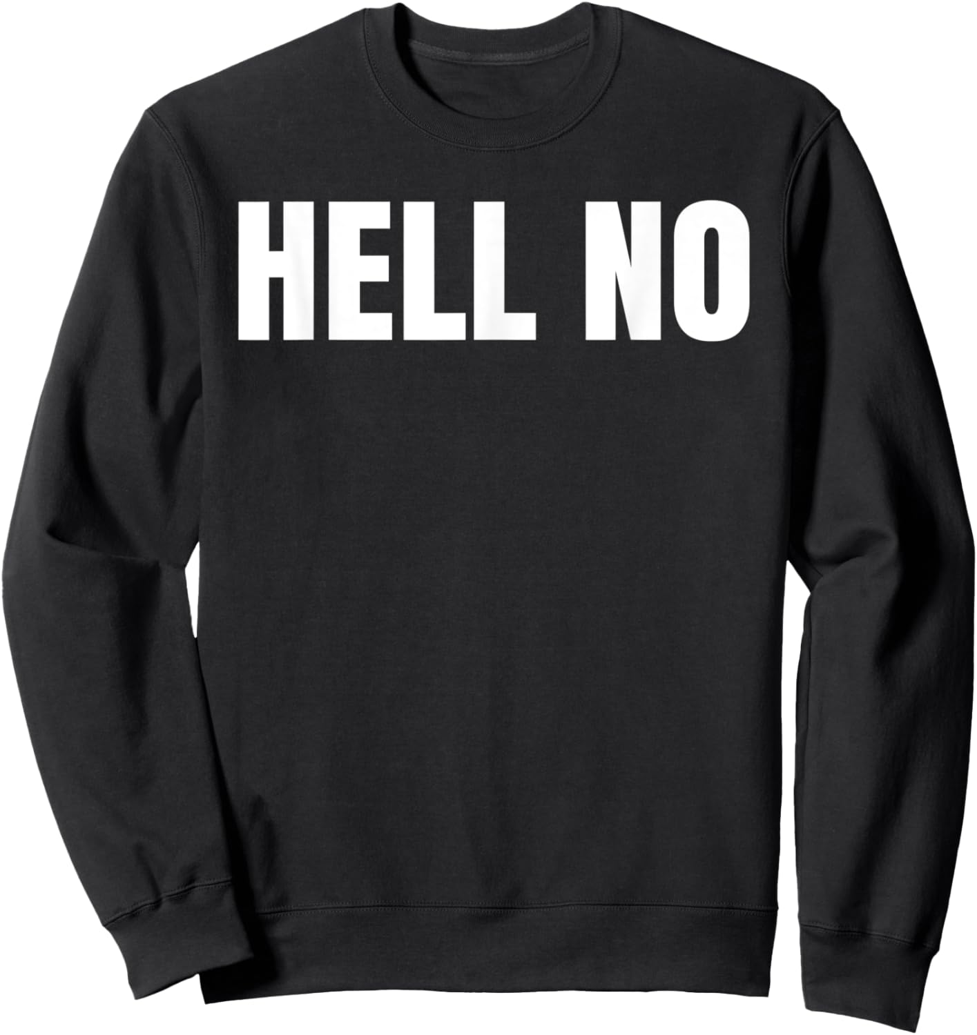 Hell No Sweatshirt - Sweatshirt | Black