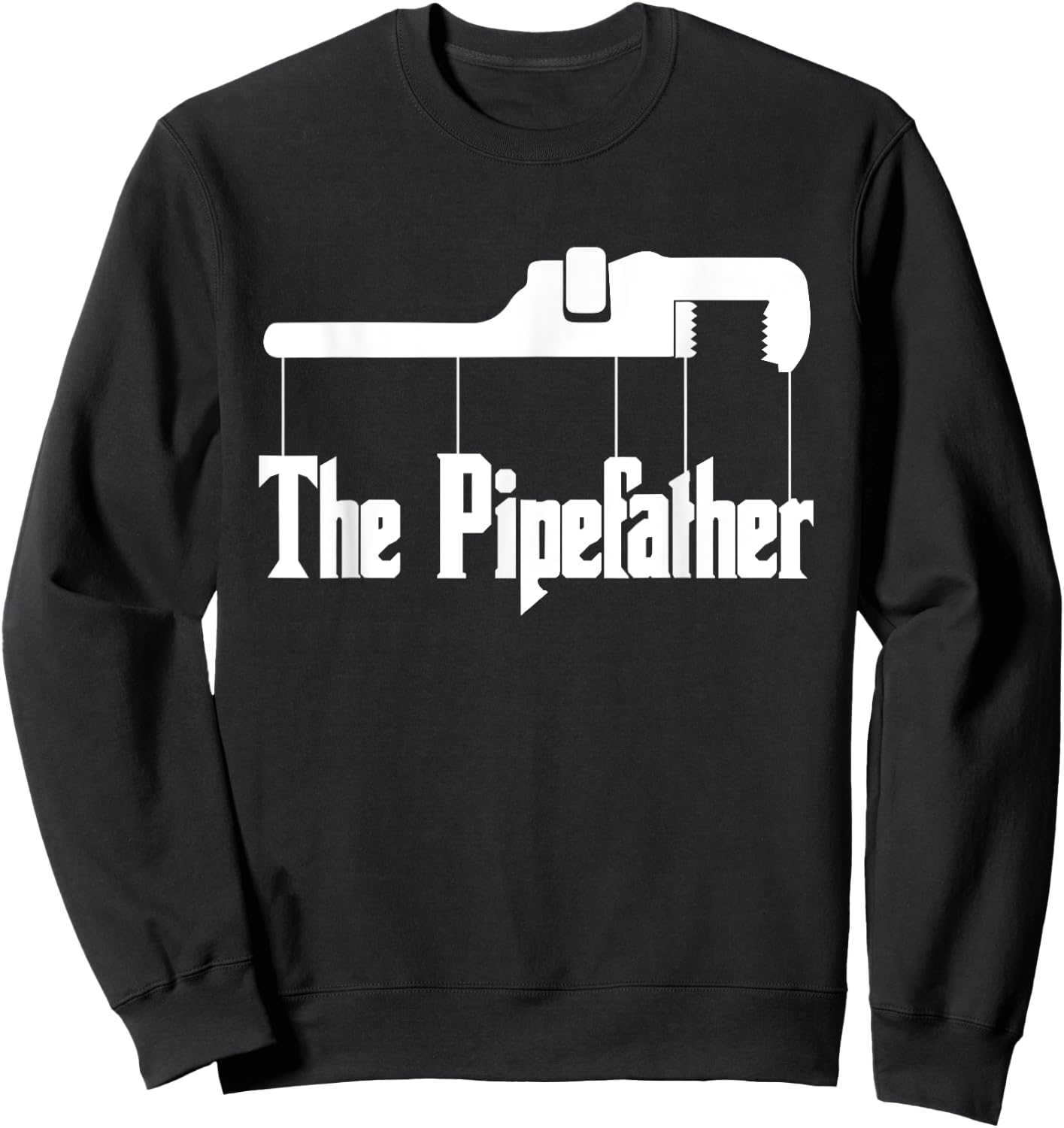 Funny Plumber Pipefather Heating construction Craftsman Sweatshirt - Sweatshirt | Black
