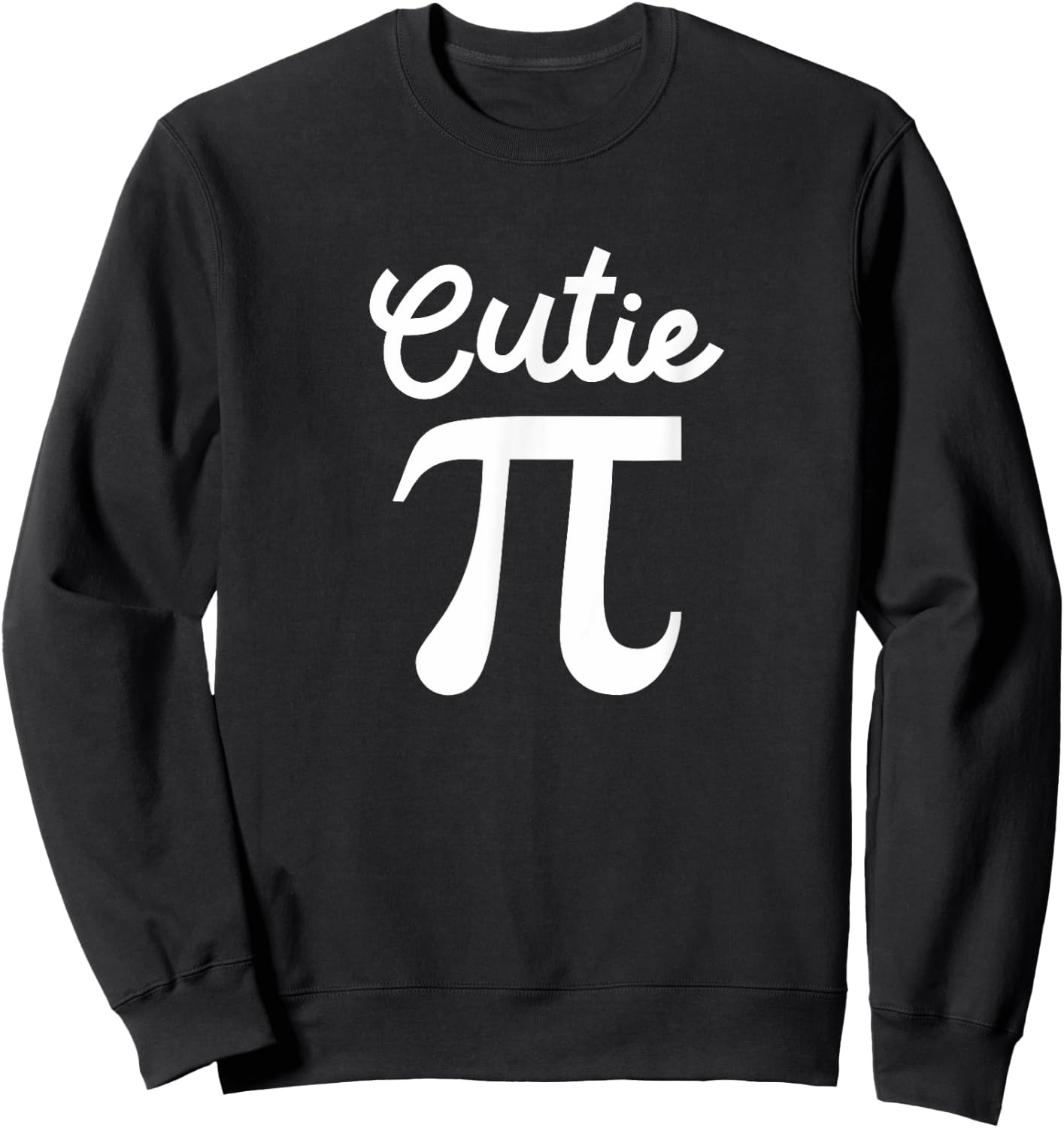 Cutie Pi Symbol Clever Math Geek Enthusiasts Novelty Humor Sweatshirt - Sweatshirt | Black