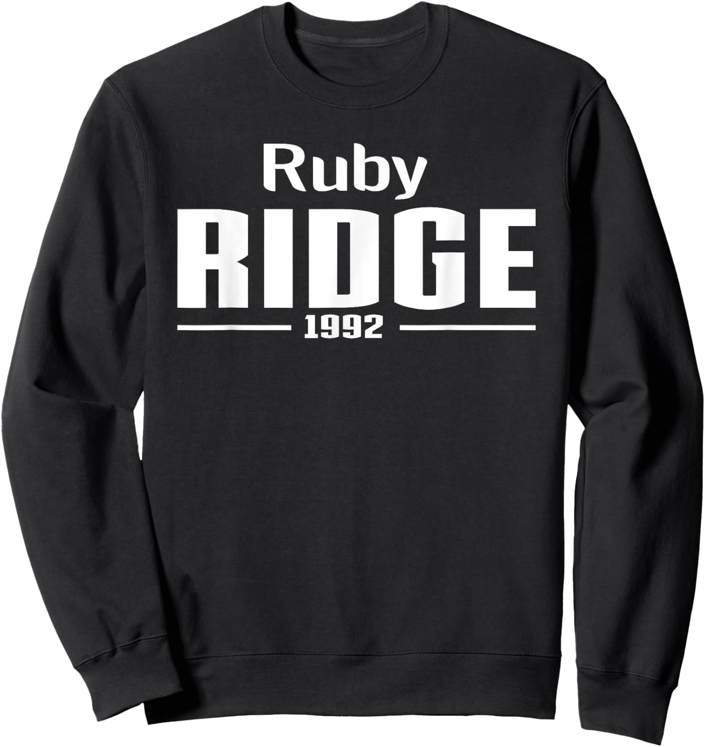 Ruby Ridge, Idaho 1992 Sweatshirt - Sweatshirt | Black