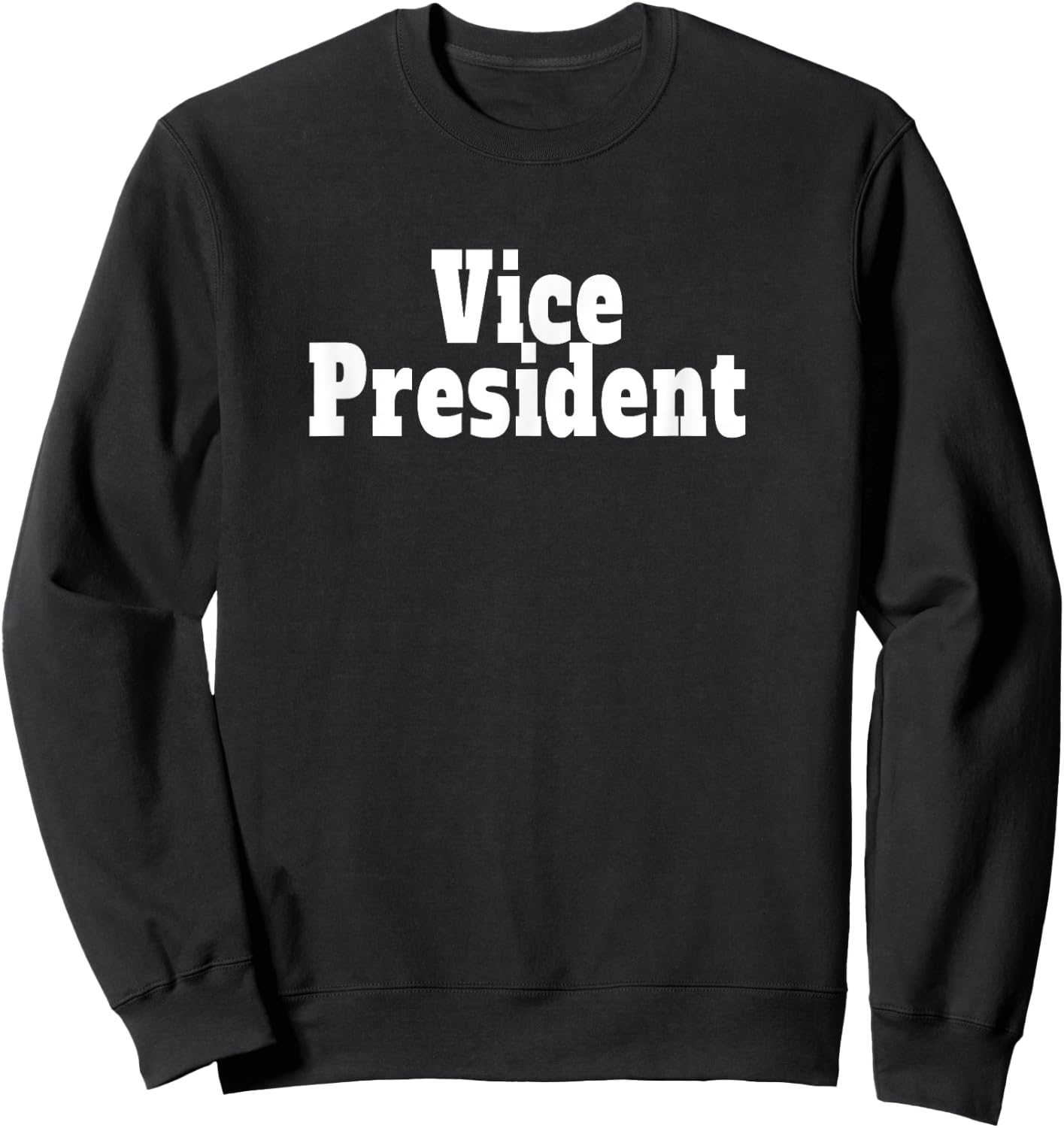 Vice President Sweatshirt - Sweatshirt | Black