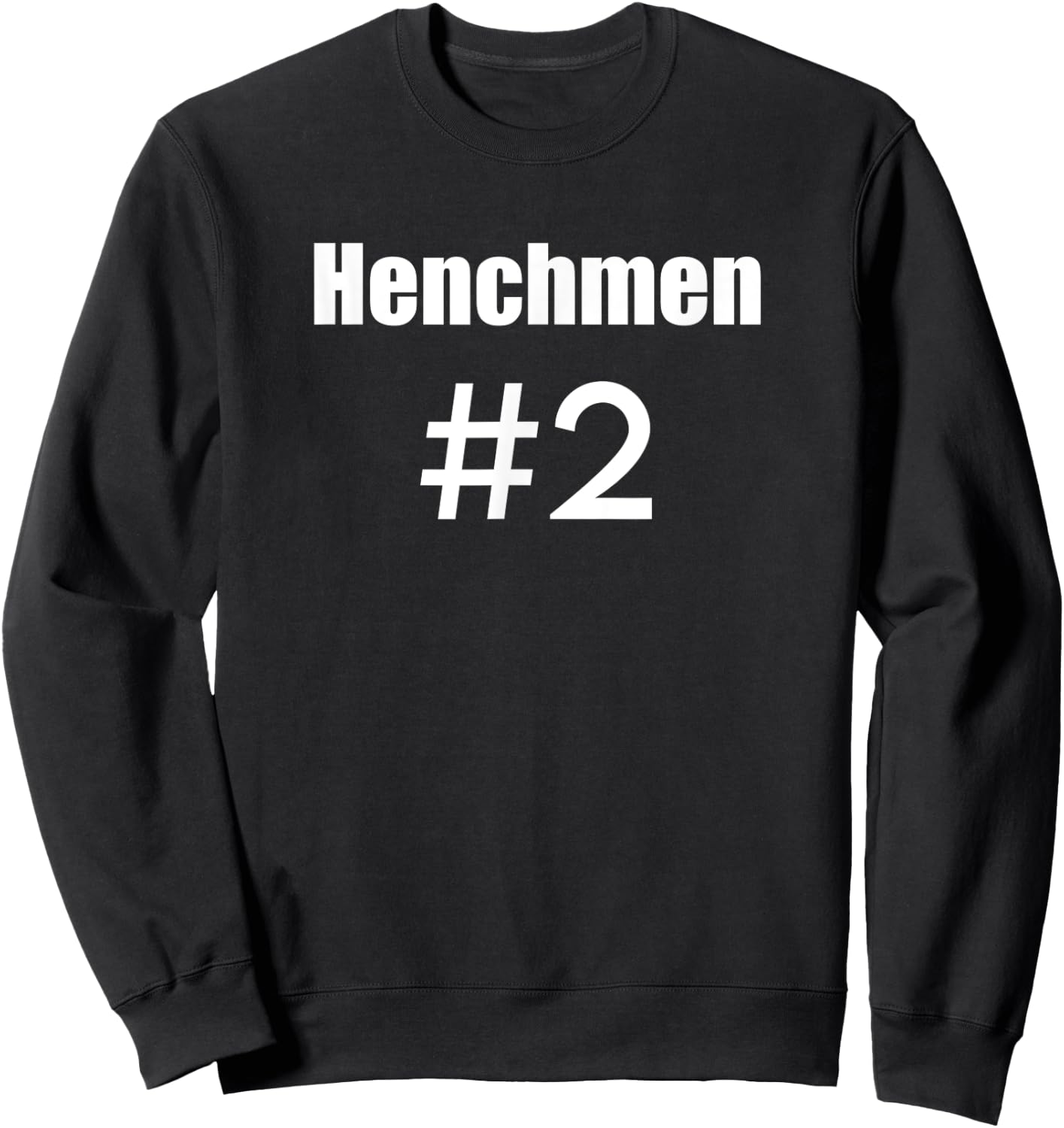 Henchman #1 Funny Assistant Aide Men Sweatshirt - Sweatshirt | Black