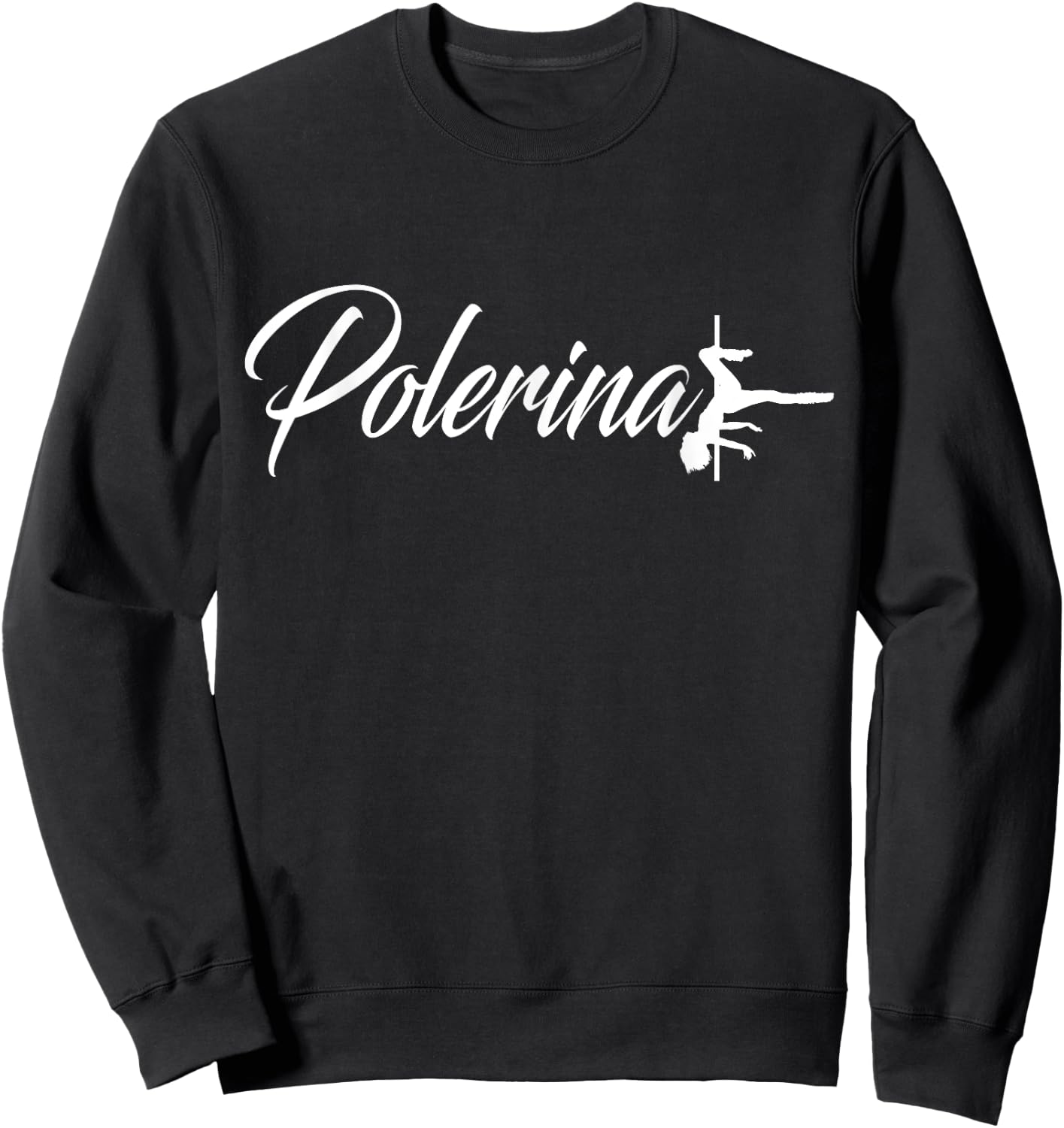 Polerina Pole Dancer Burlesque Pole Dancing Sweatshirt - Sweatshirt | Black