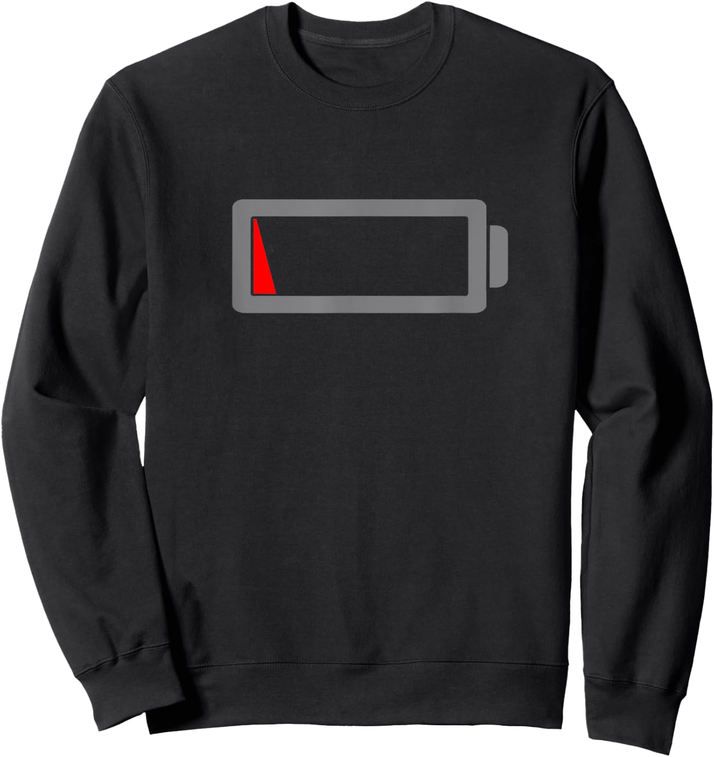 Low Battery Funny Humor Low Energy Sarcasm Design Men Women Sweatshirt - Sweatshirt | Black