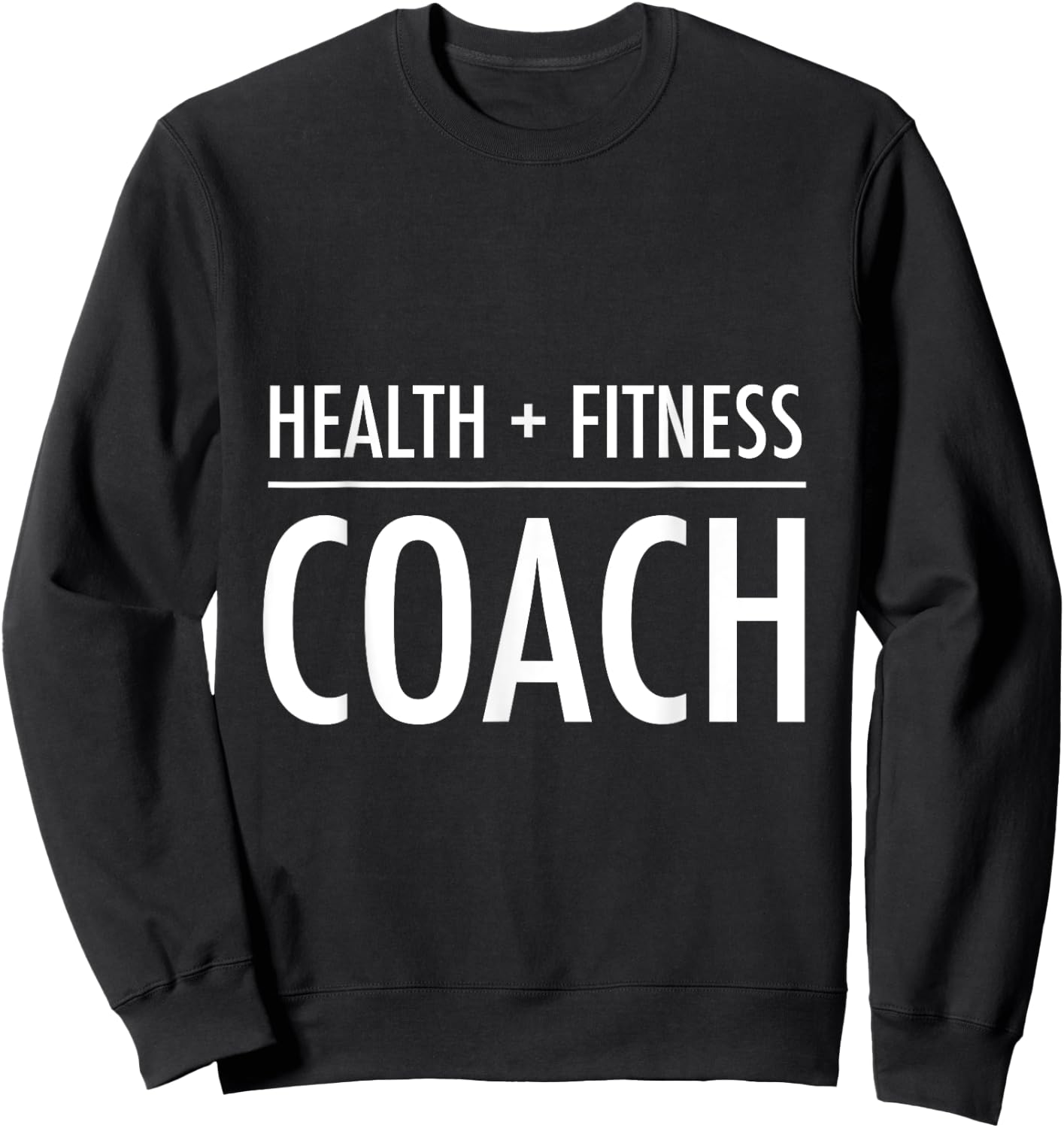 Health & Fitness Coach for trainer Sweatshirt - Sweatshirt | Black