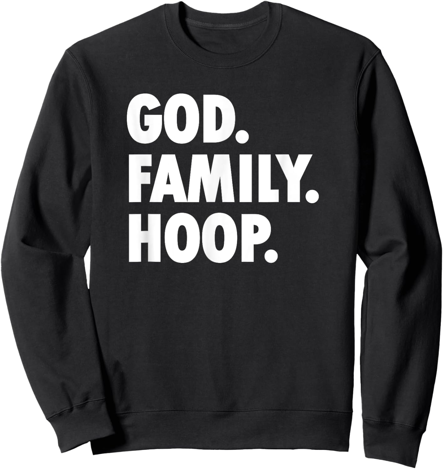 God Family Hoop - Novelty Basketball Sweatshirt - Sweatshirt | Black